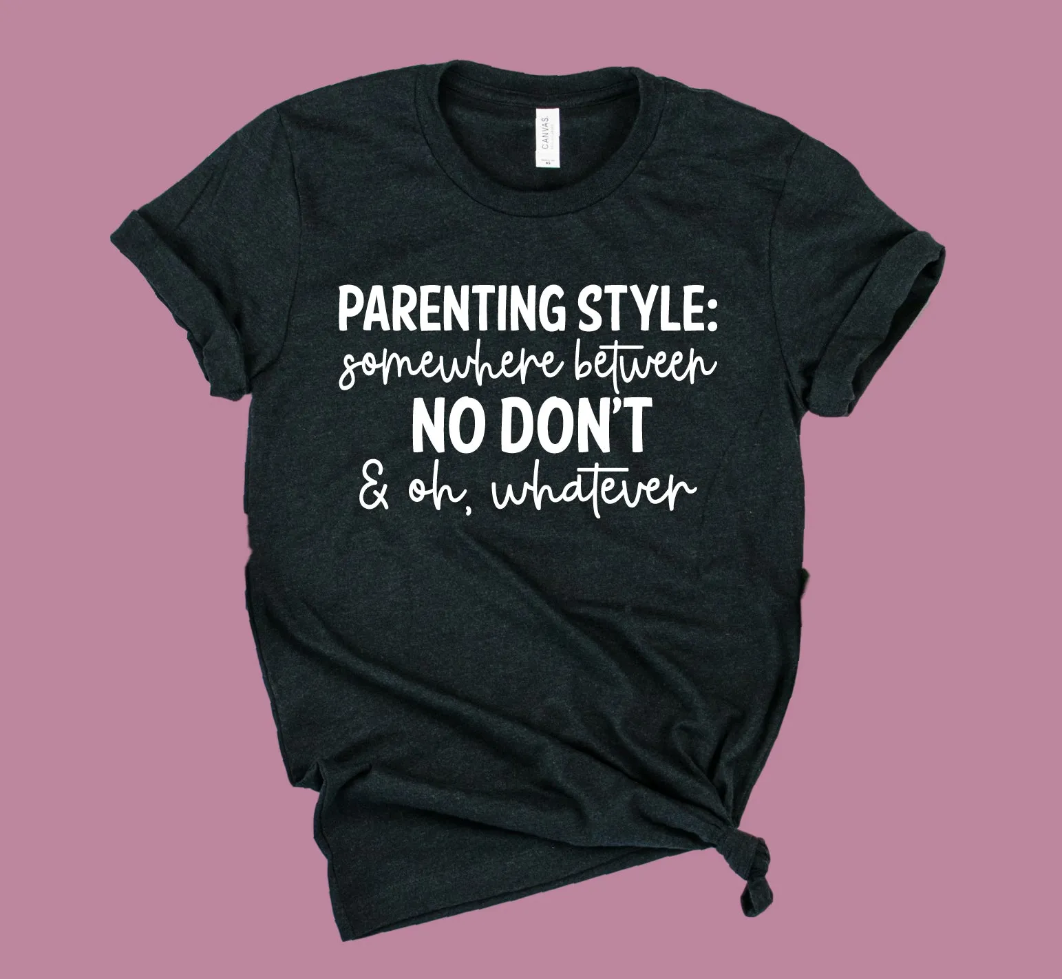 Parenting Style Shirt Funny Mom Shirt | Momlife Shirt | Unisex Crew