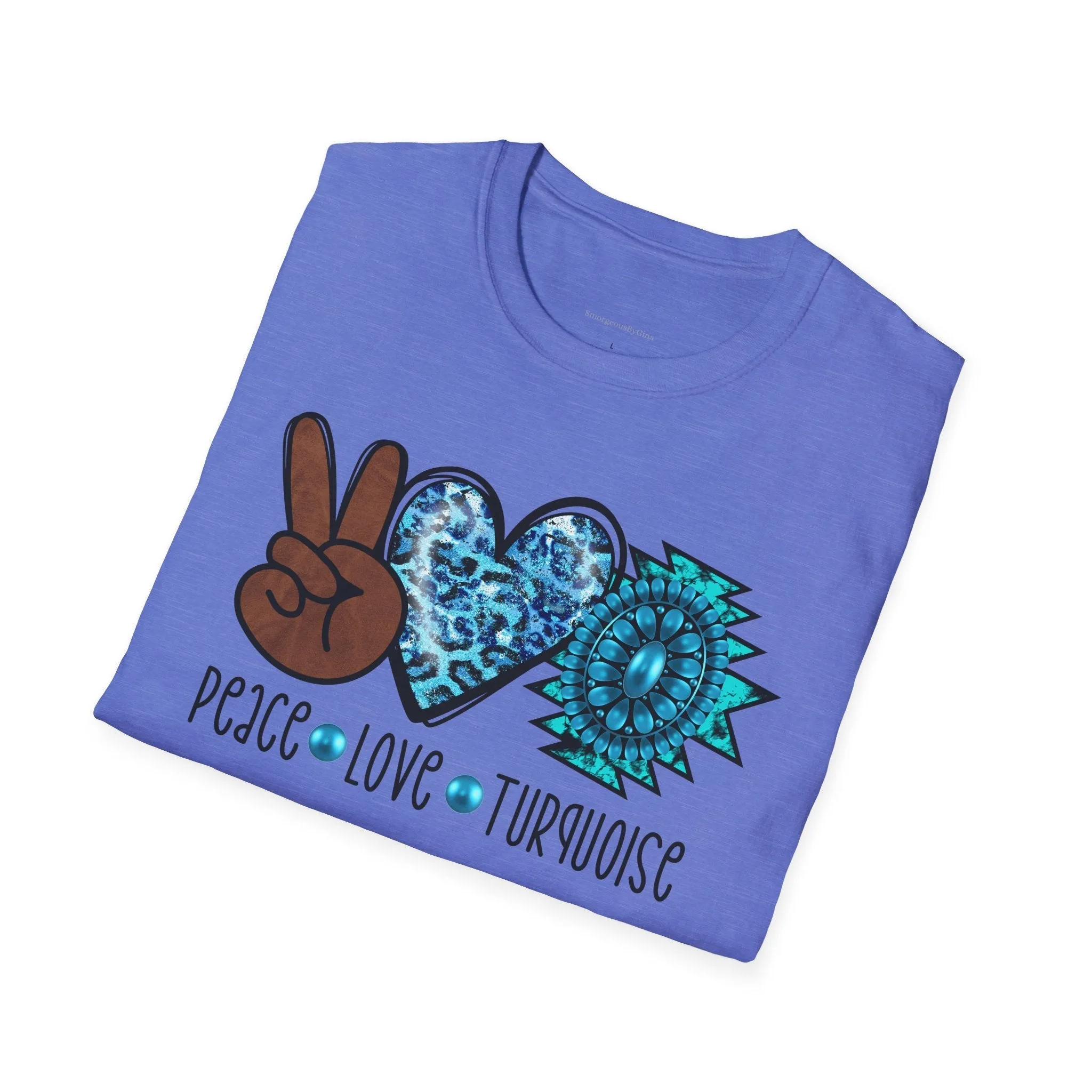 Peace, Love, Turquoise, Cowgirl Shirt, Cowgirl Tee, Rodeo, Softstyle T-Shirt