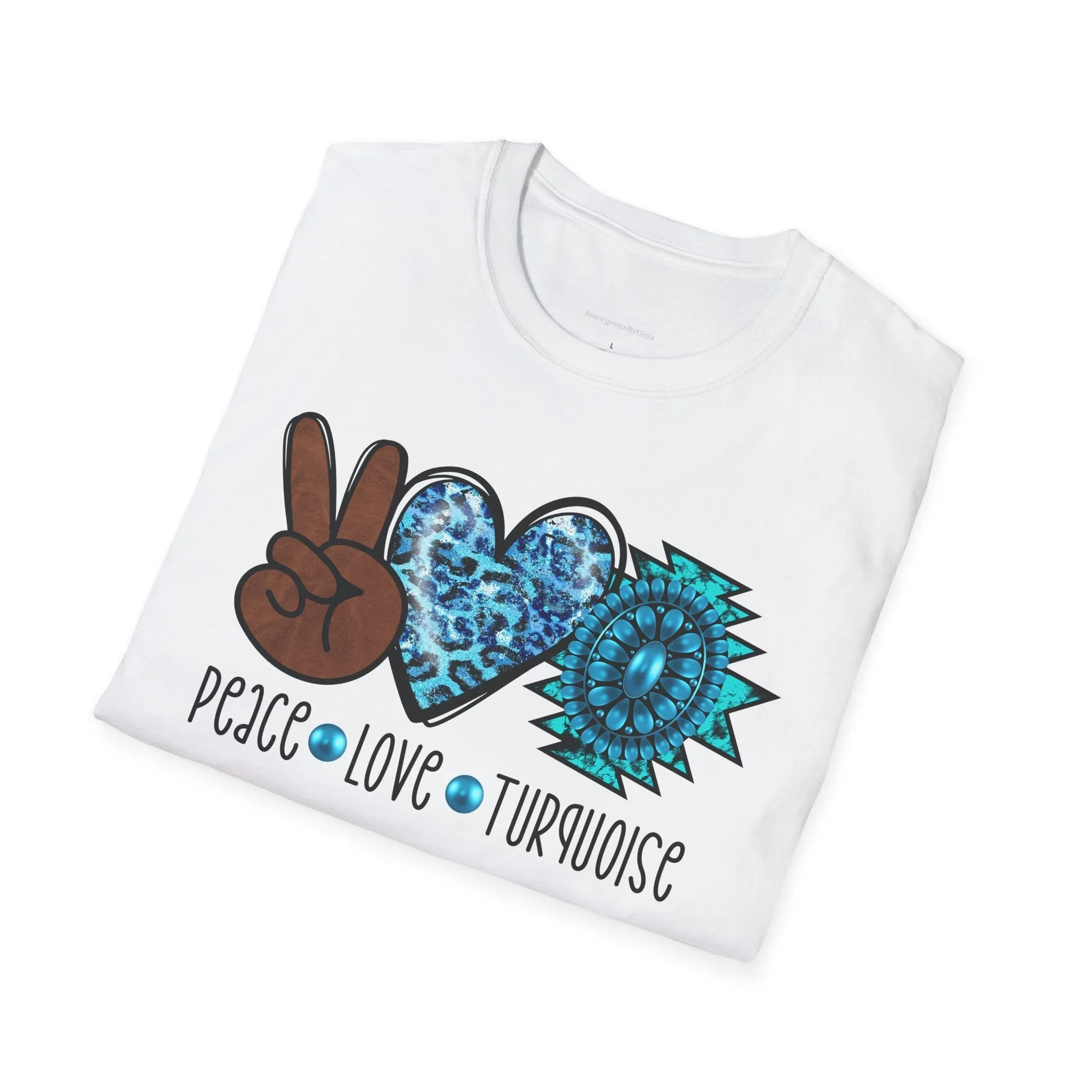 Peace, Love, Turquoise, Cowgirl Shirt, Cowgirl Tee, Rodeo, Softstyle T-Shirt