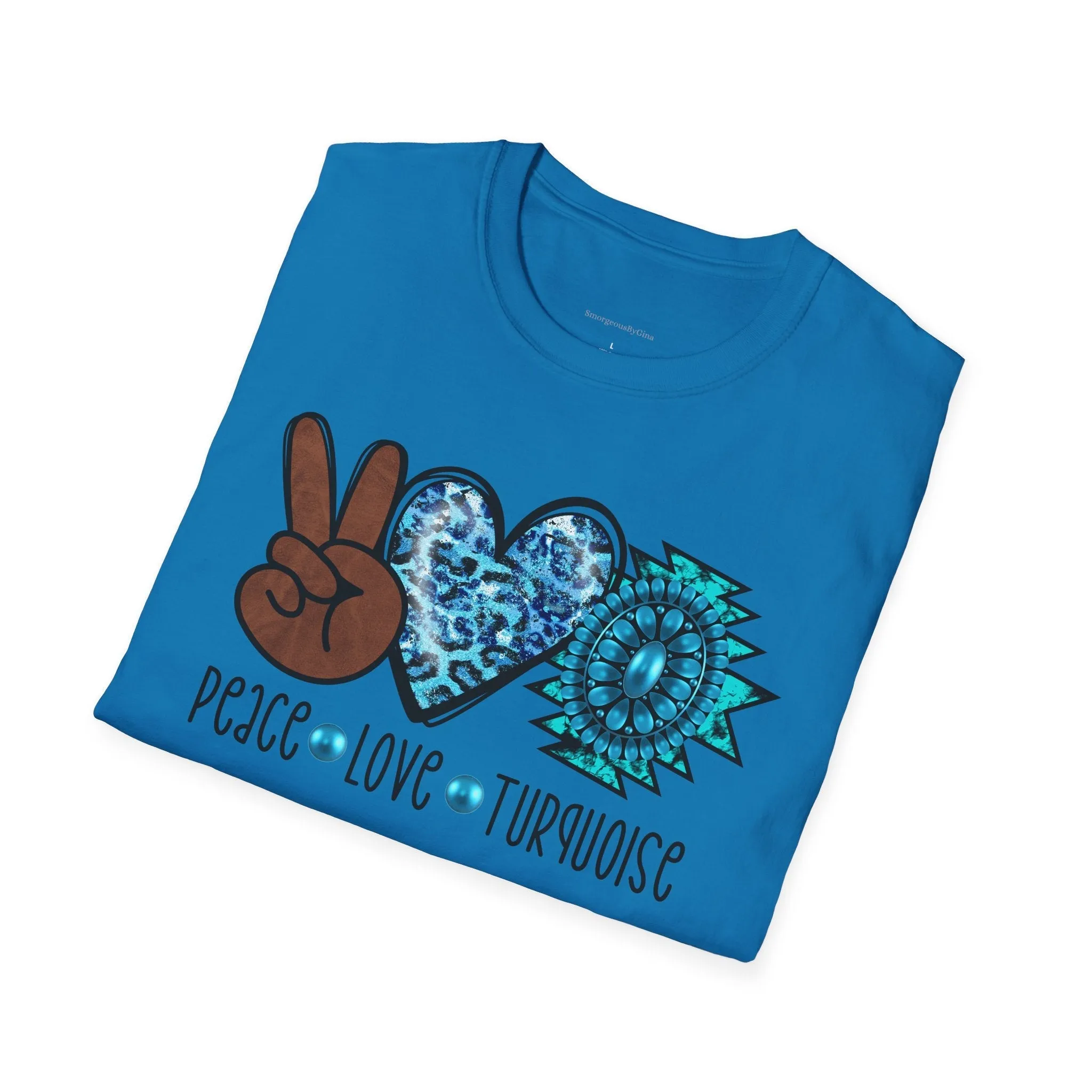 Peace, Love, Turquoise, Cowgirl Shirt, Cowgirl Tee, Rodeo, Softstyle T-Shirt