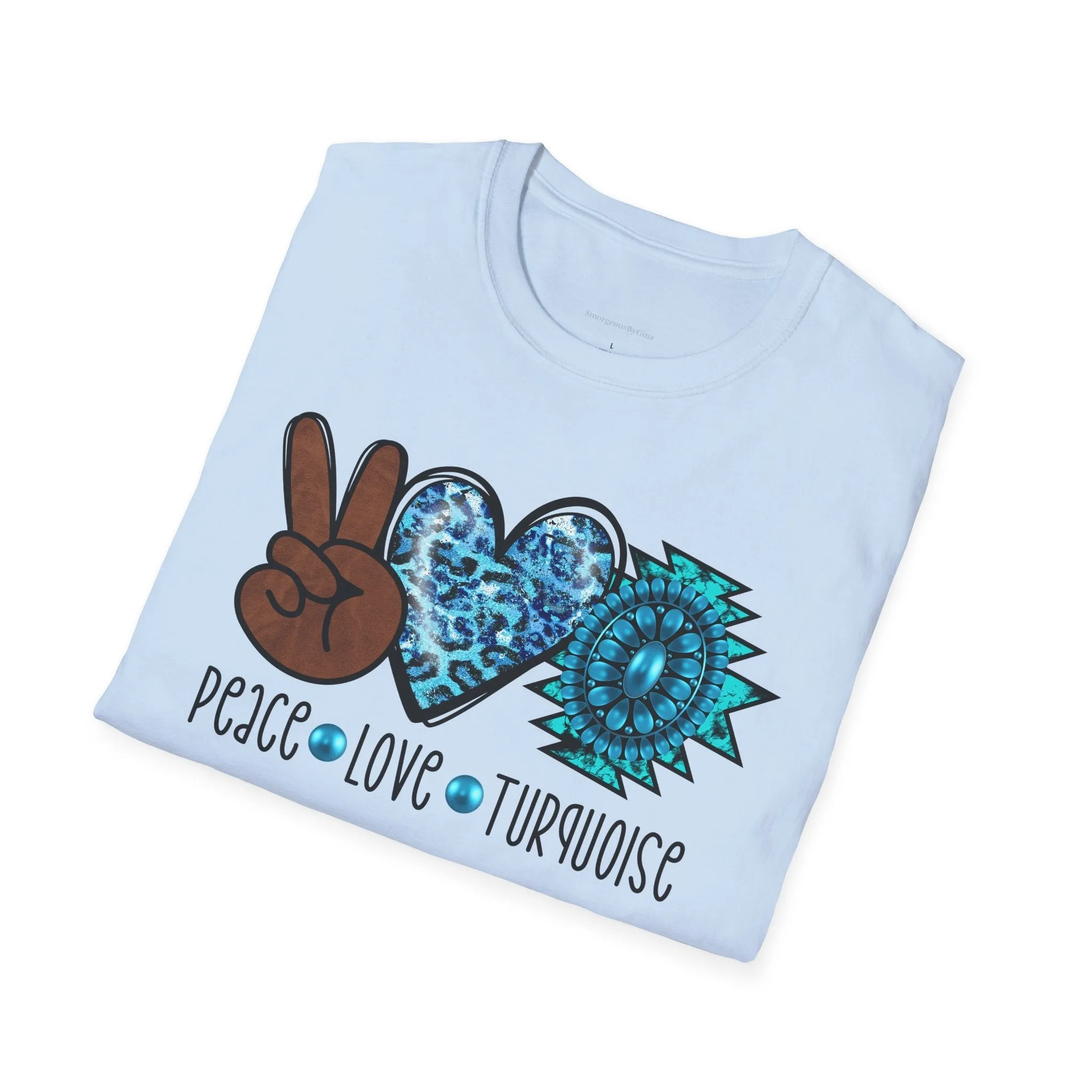 Peace, Love, Turquoise, Cowgirl Shirt, Cowgirl Tee, Rodeo, Softstyle T-Shirt