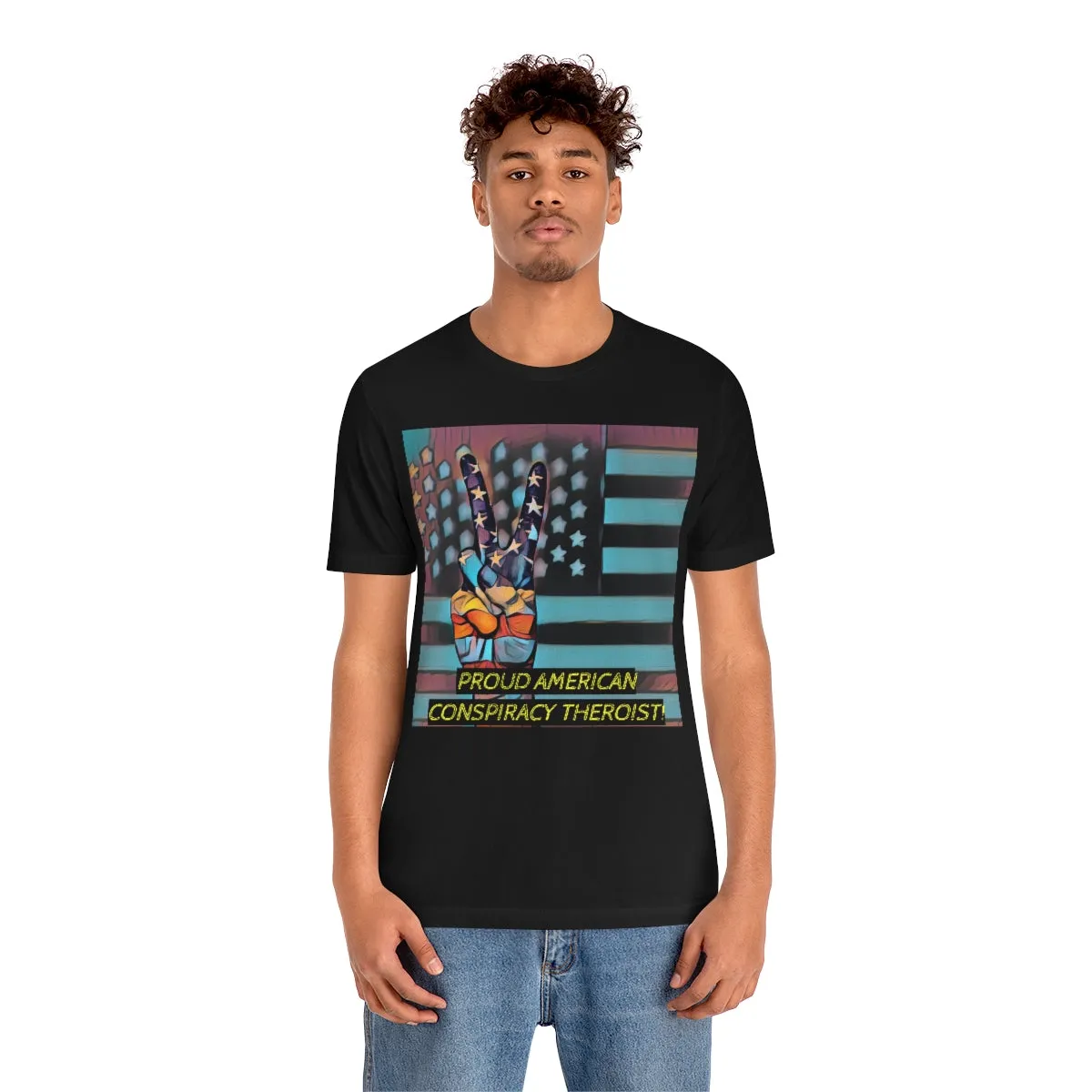 Proud American Conspiracy Theroist! Short Sleeve Tee