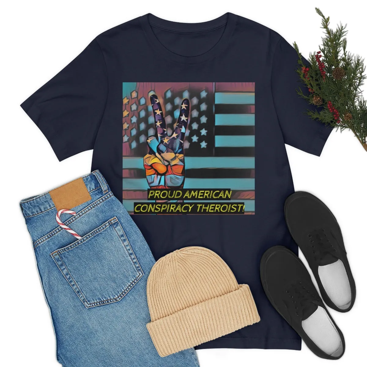 Proud American Conspiracy Theroist! Short Sleeve Tee