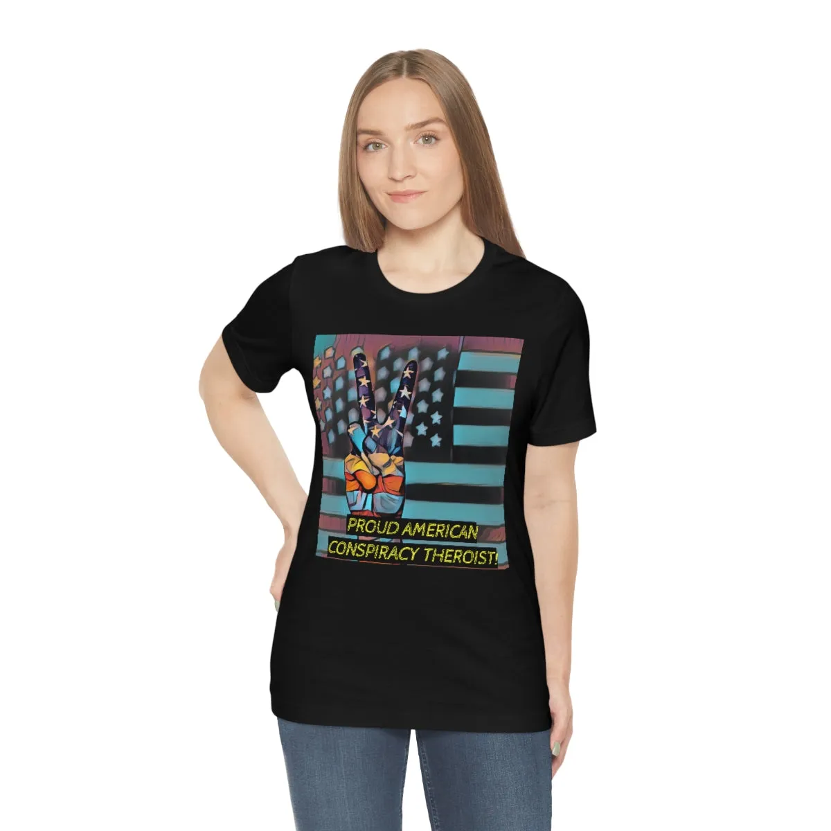 Proud American Conspiracy Theroist! Short Sleeve Tee