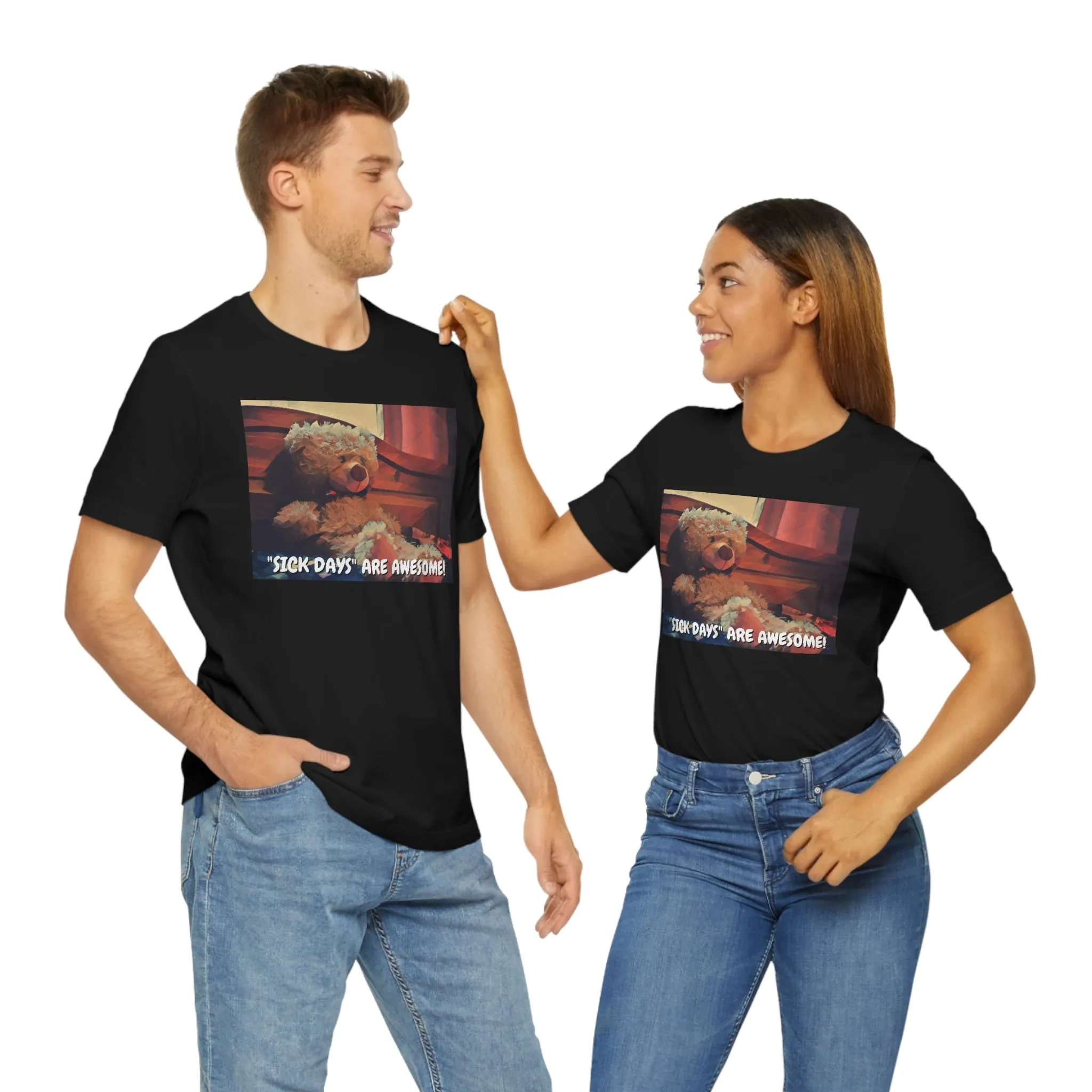 "Sick Days" Are Awesome! Short Sleeve Tee