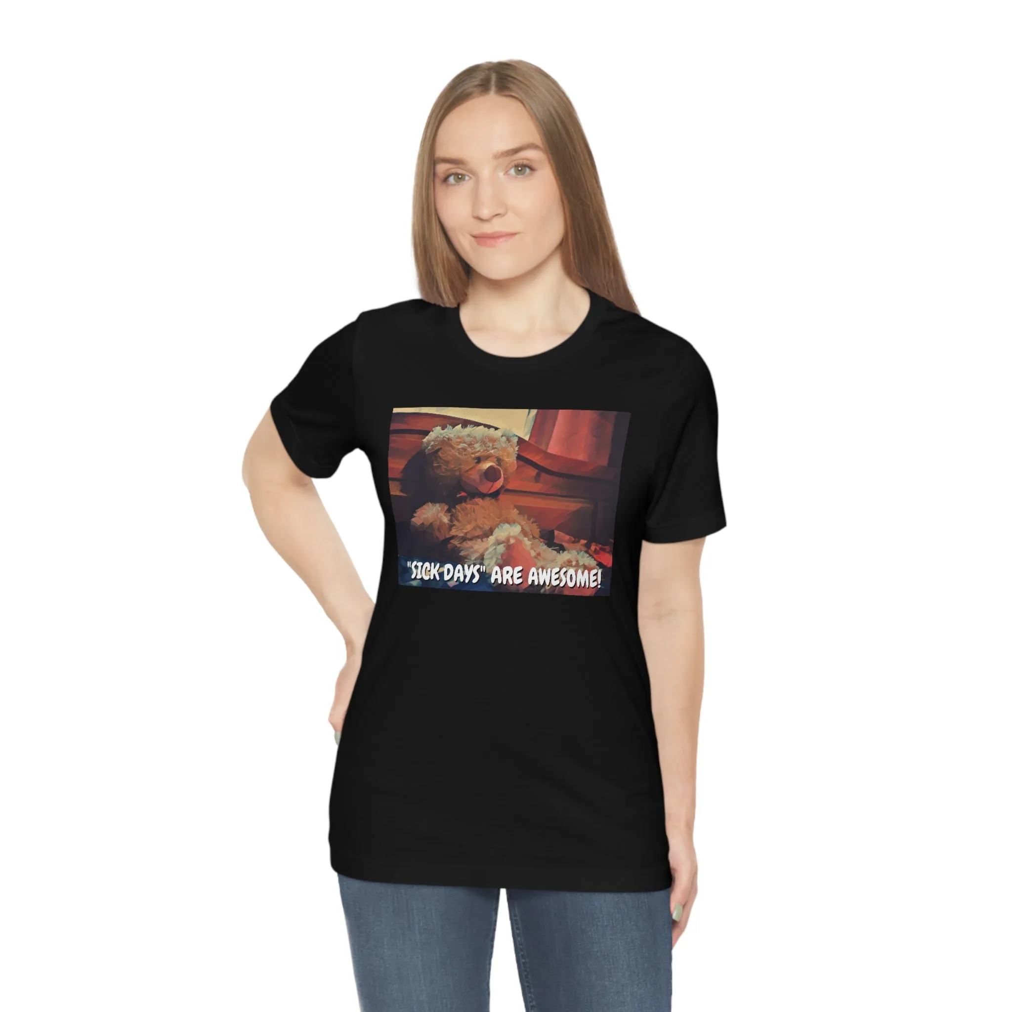 "Sick Days" Are Awesome! Short Sleeve Tee