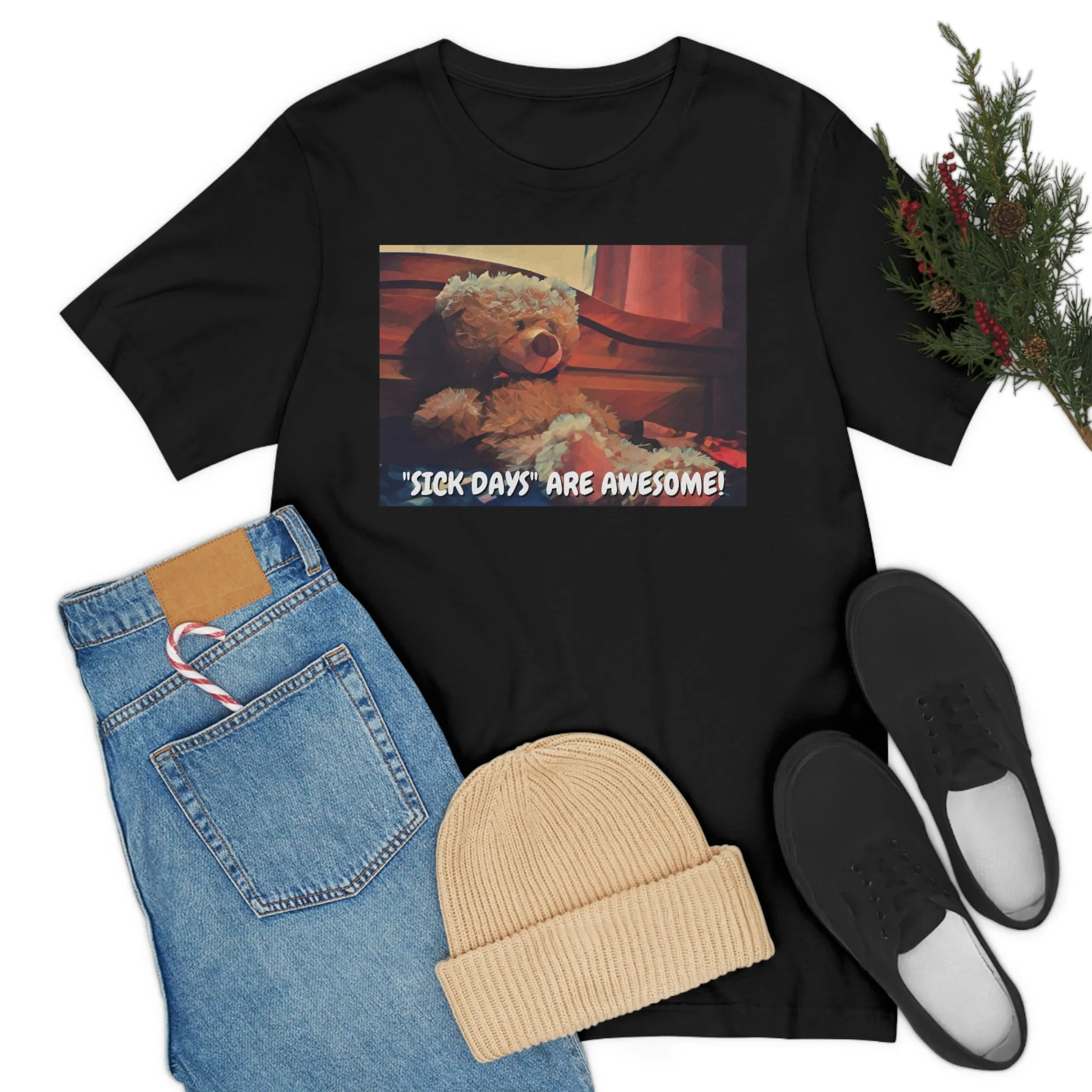 "Sick Days" Are Awesome! Short Sleeve Tee