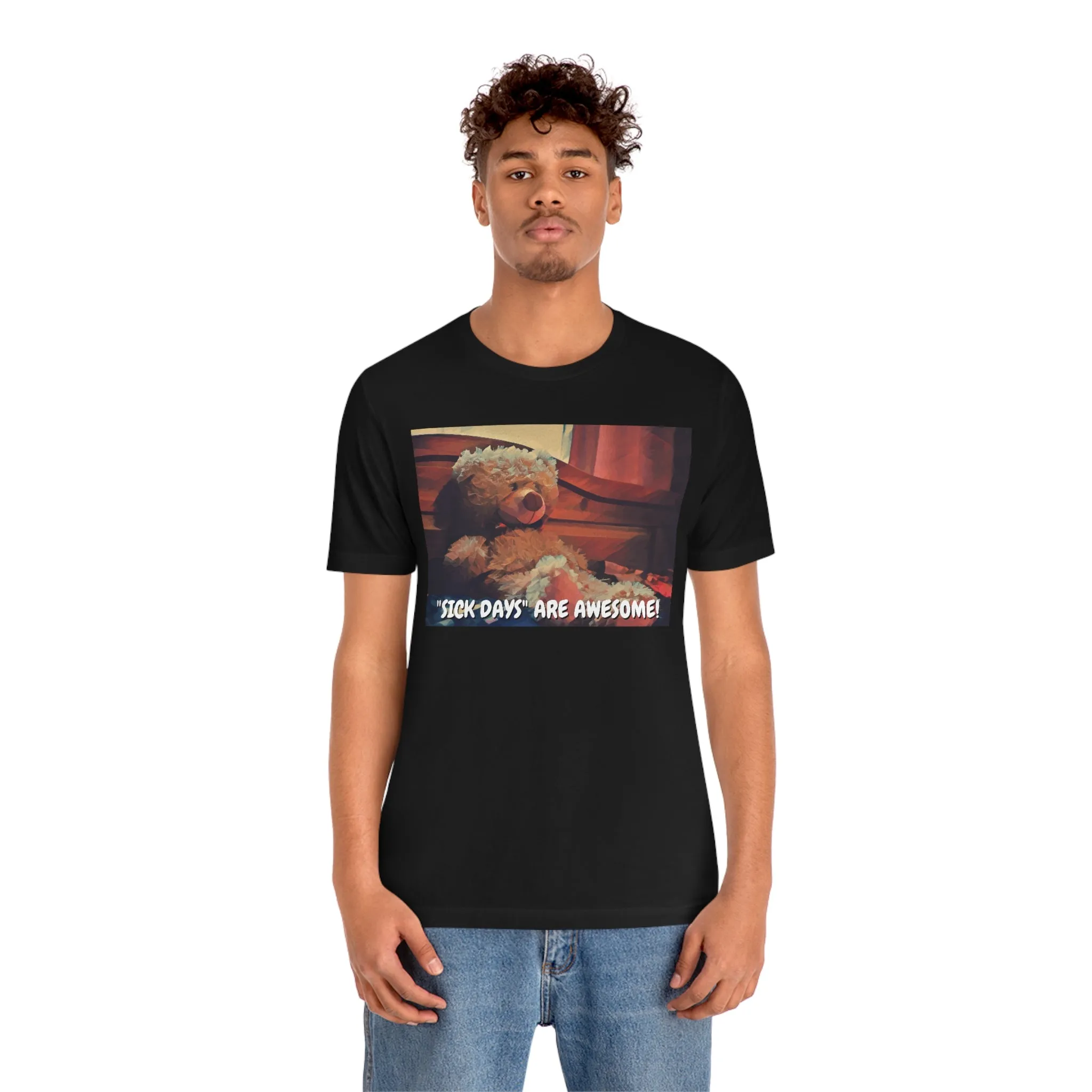 "Sick Days" Are Awesome! Short Sleeve Tee