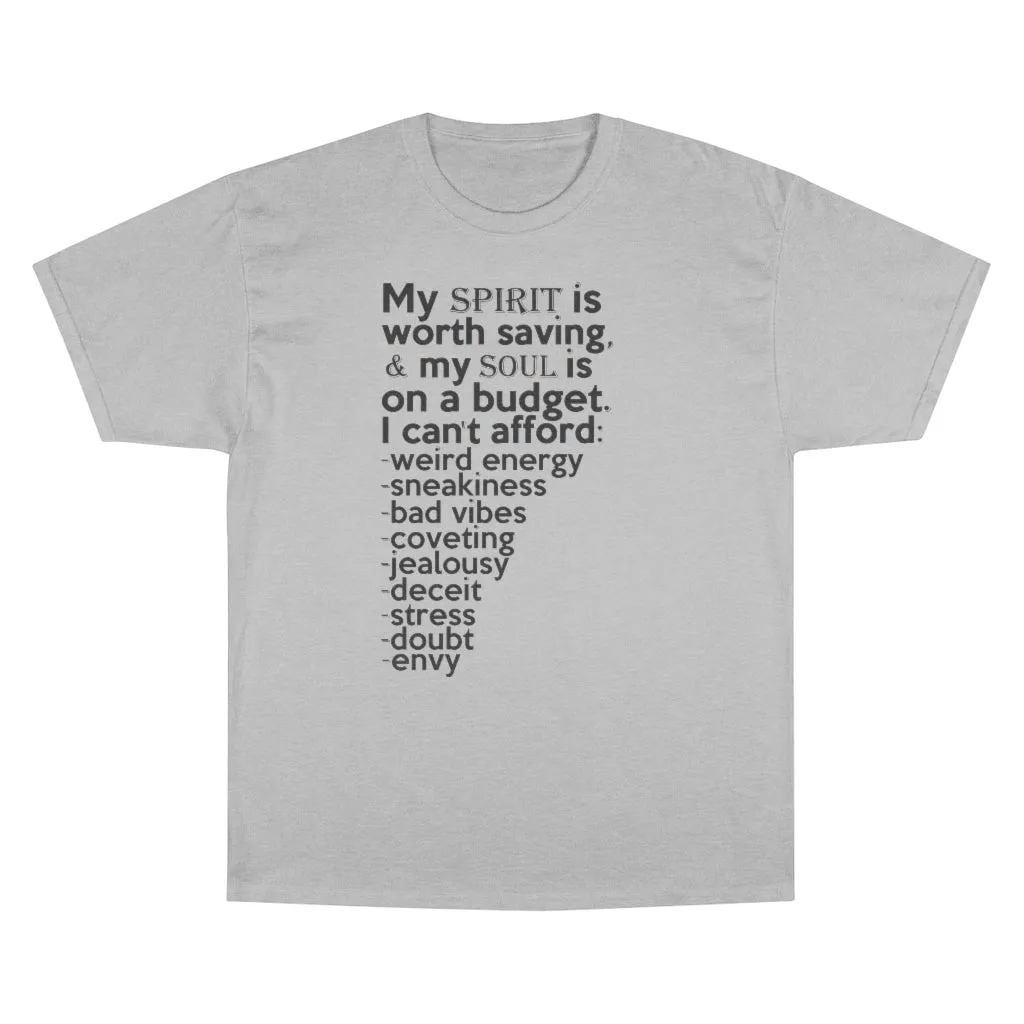 "Spirit & Soul Budget" Champion x TeeAllAboutIt UNISEX T-Shirt