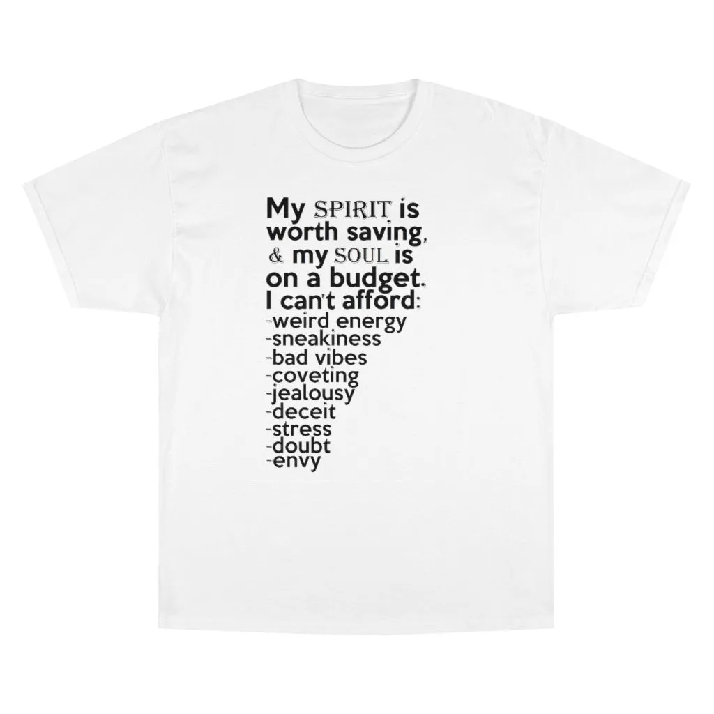 "Spirit & Soul Budget" Champion x TeeAllAboutIt UNISEX T-Shirt