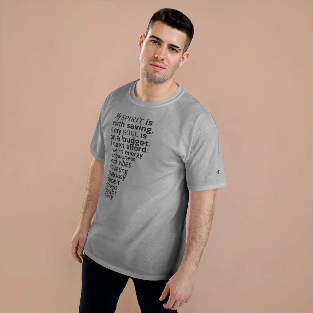 "Spirit & Soul Budget" Champion x TeeAllAboutIt UNISEX T-Shirt