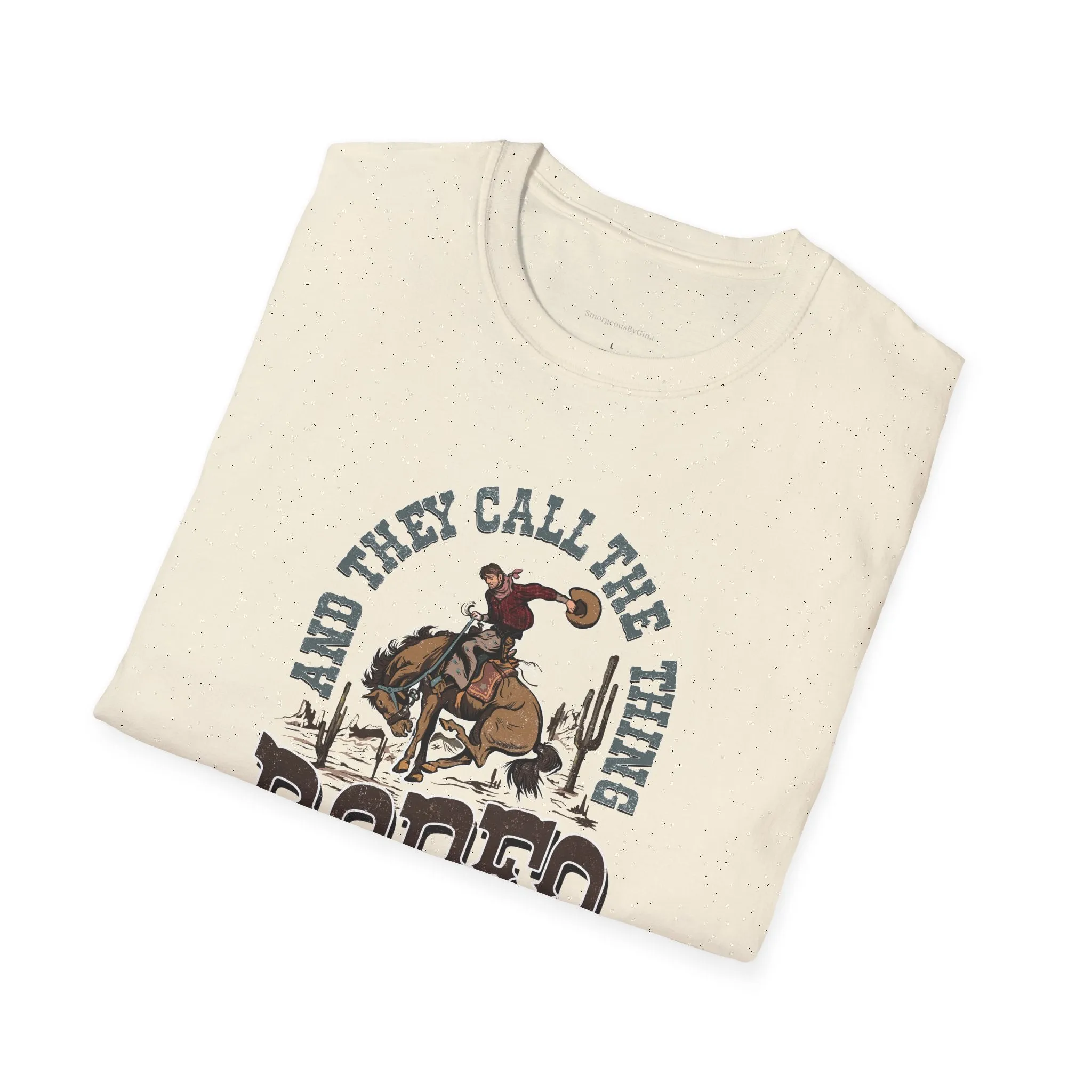 Rodeo Softstyle T-Shirt, They call the thing Rodeo, Rodeo Tee, Rodeo Shirt,
