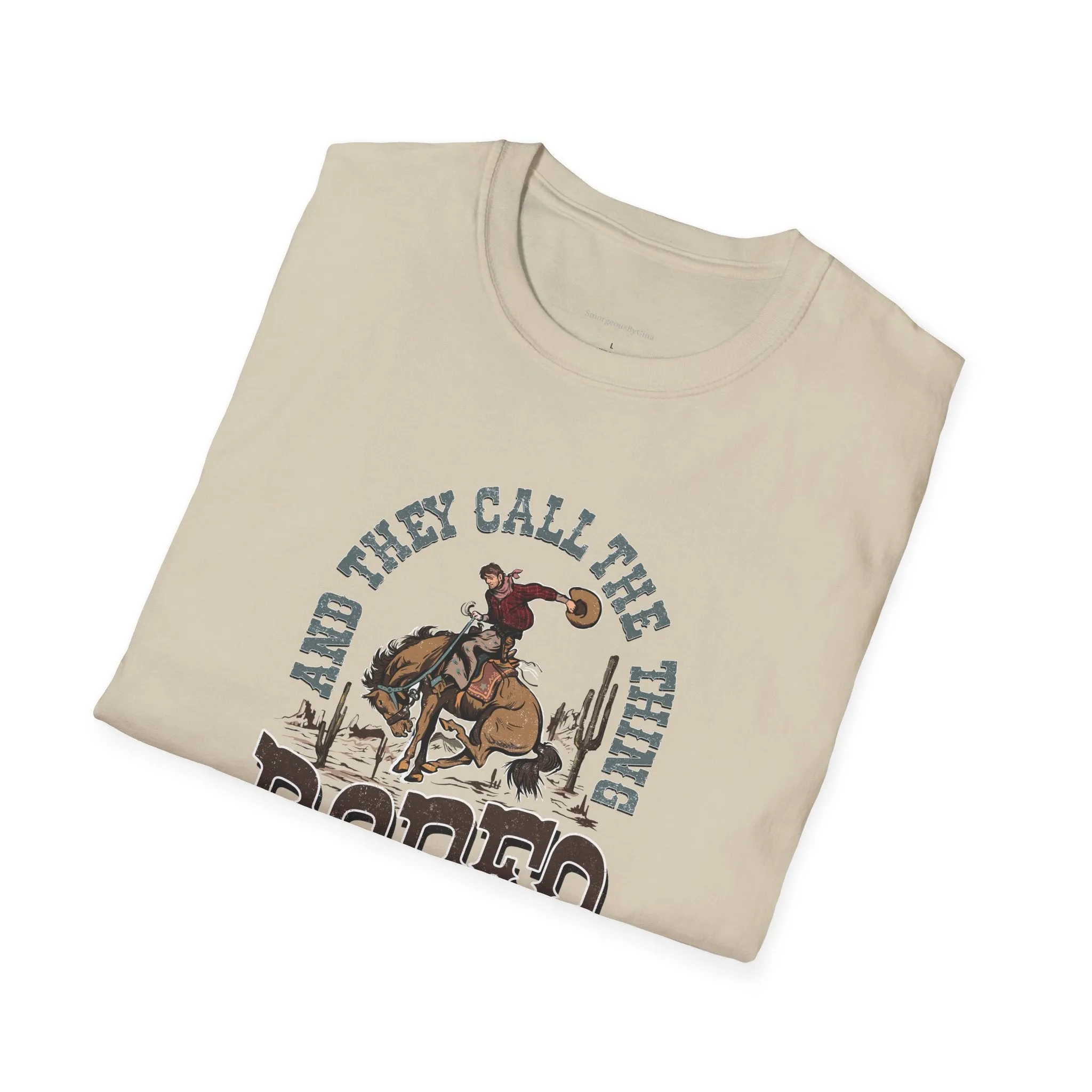 Rodeo Softstyle T-Shirt, They call the thing Rodeo, Rodeo Tee, Rodeo Shirt,