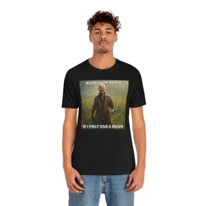 Scarecrow Biden If I Only Had A Brain Short Sleeve Tee