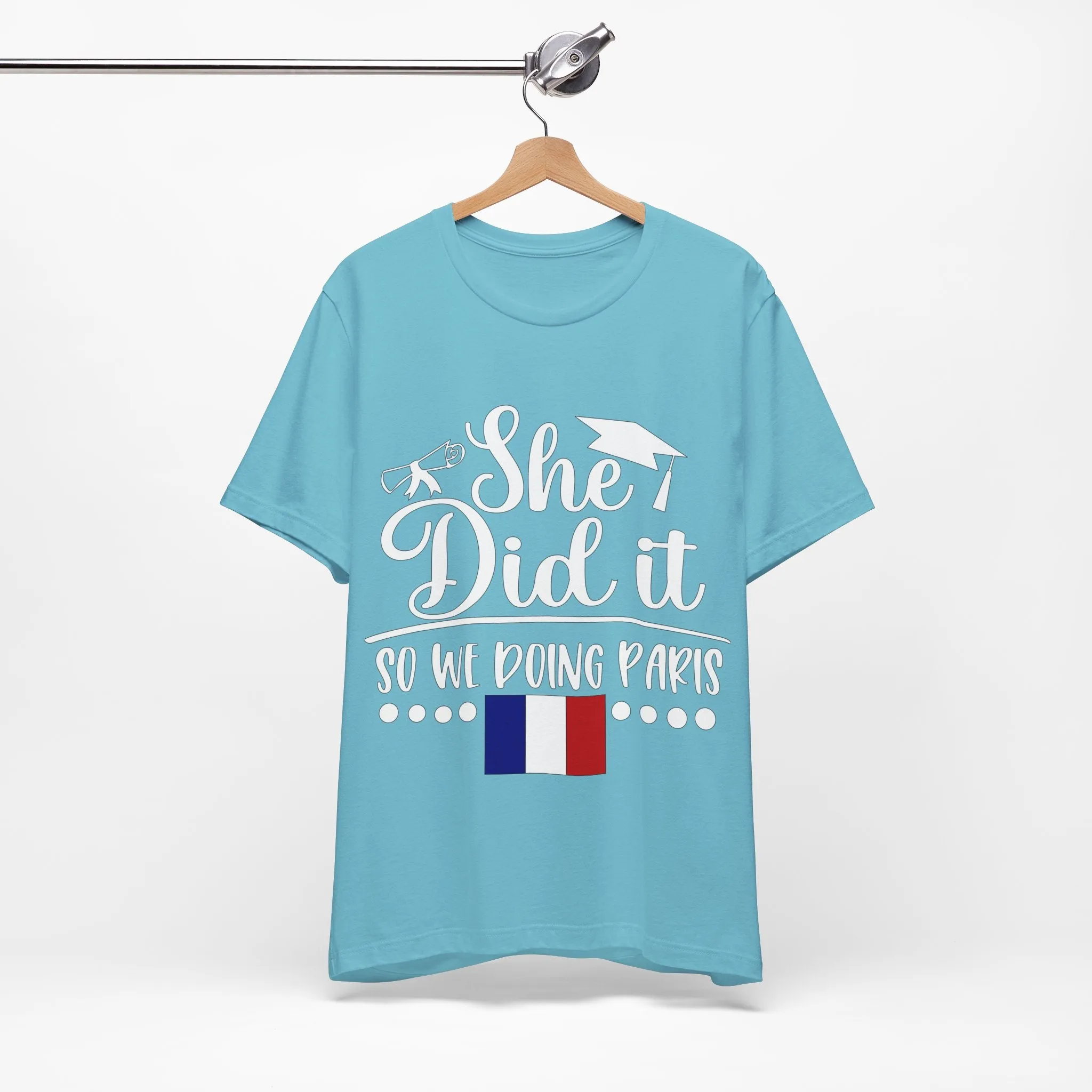 She Did It, So We're Doing Paris - Unisex Jersey Short Sleeve Tee
