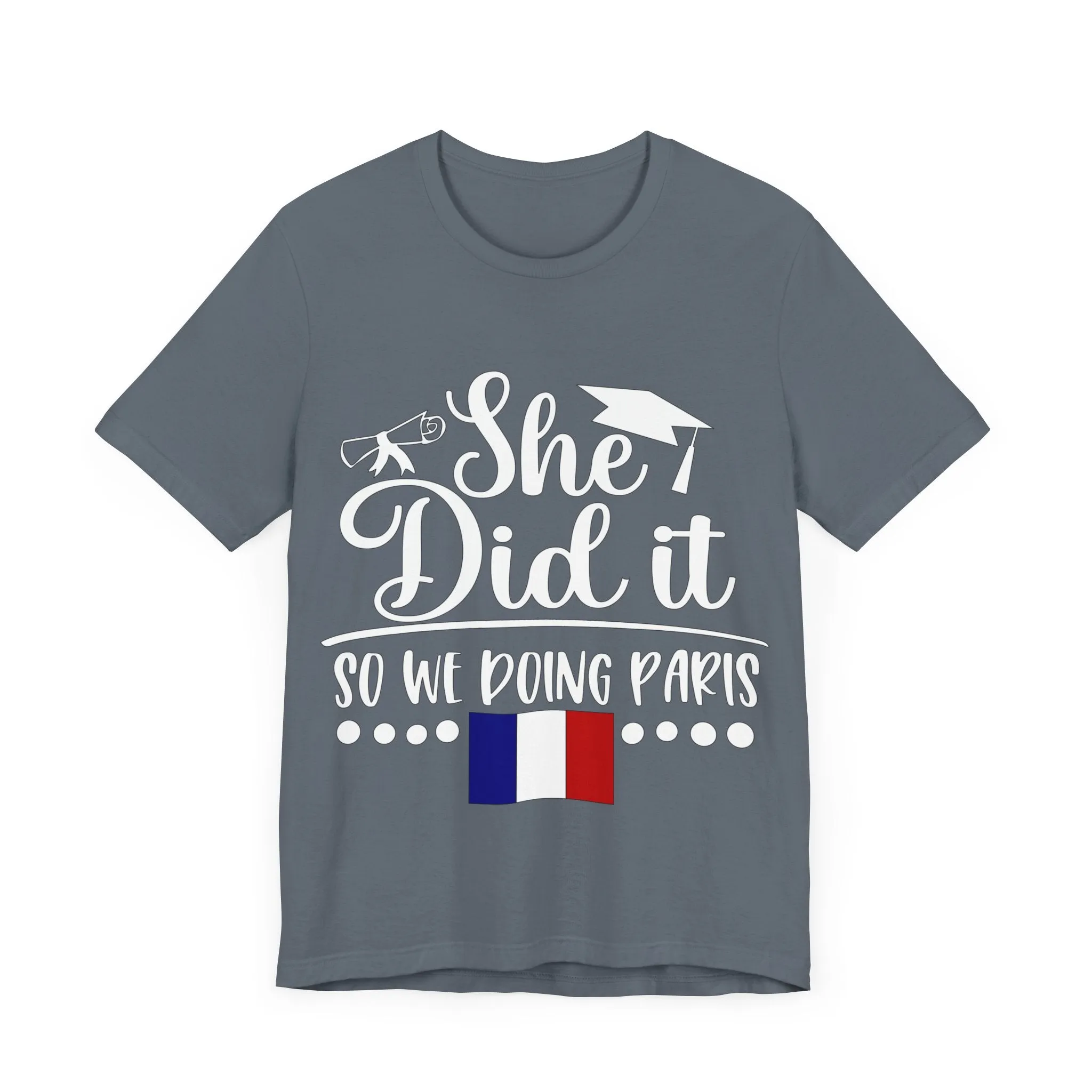 She Did It, So We're Doing Paris - Unisex Jersey Short Sleeve Tee