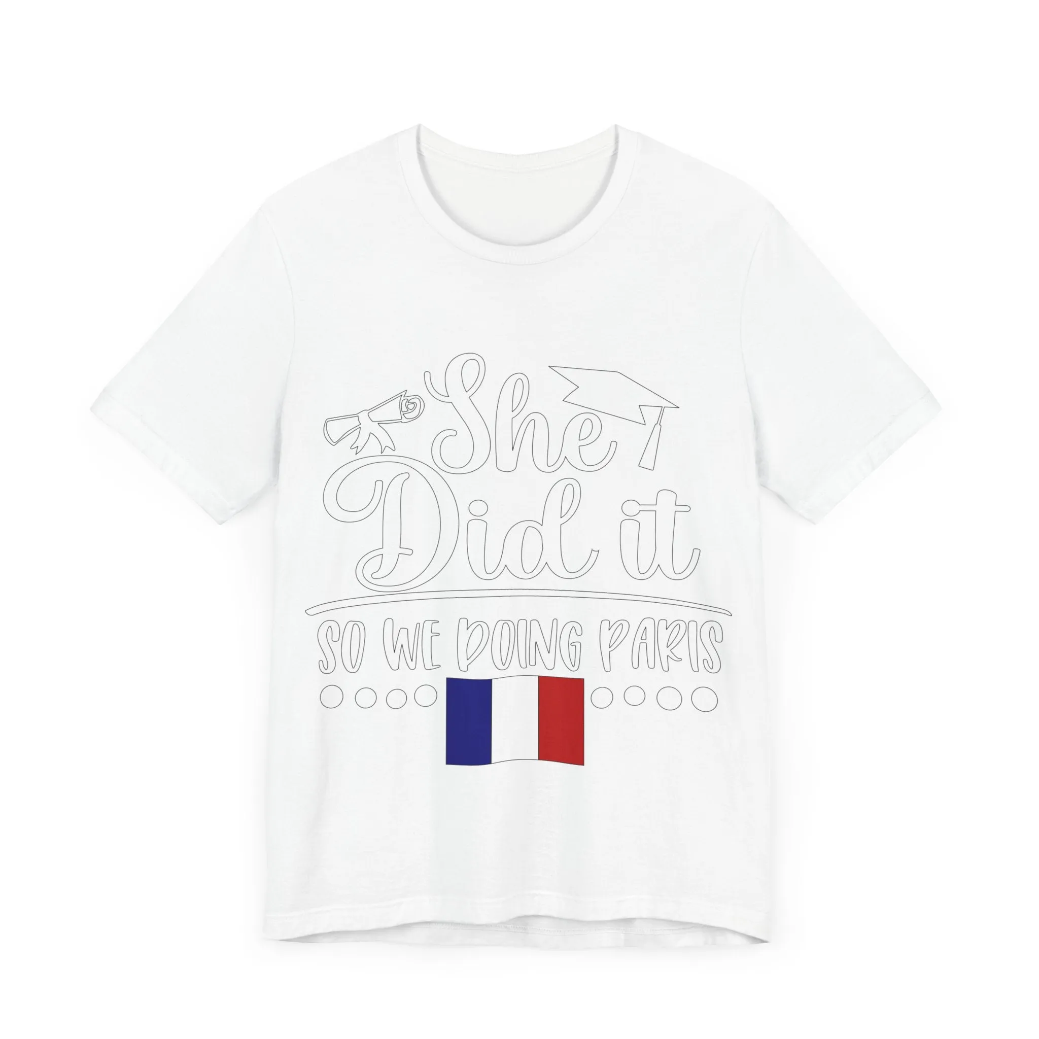 She Did It, So We're Doing Paris - Unisex Jersey Short Sleeve Tee