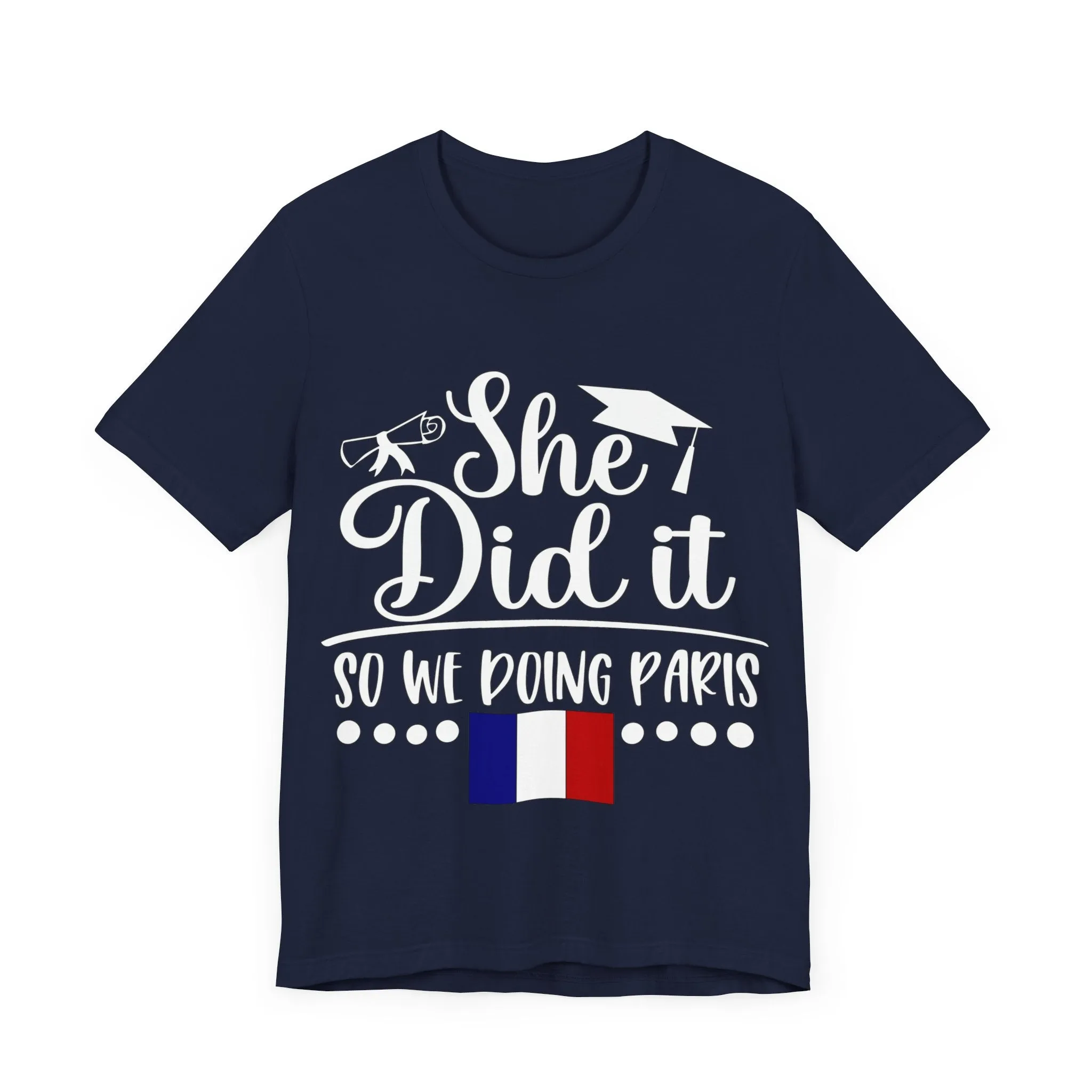She Did It, So We're Doing Paris - Unisex Jersey Short Sleeve Tee