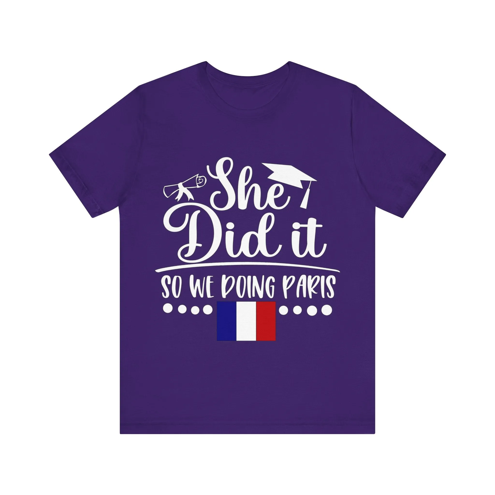 She Did It, So We're Doing Paris - Unisex Jersey Short Sleeve Tee