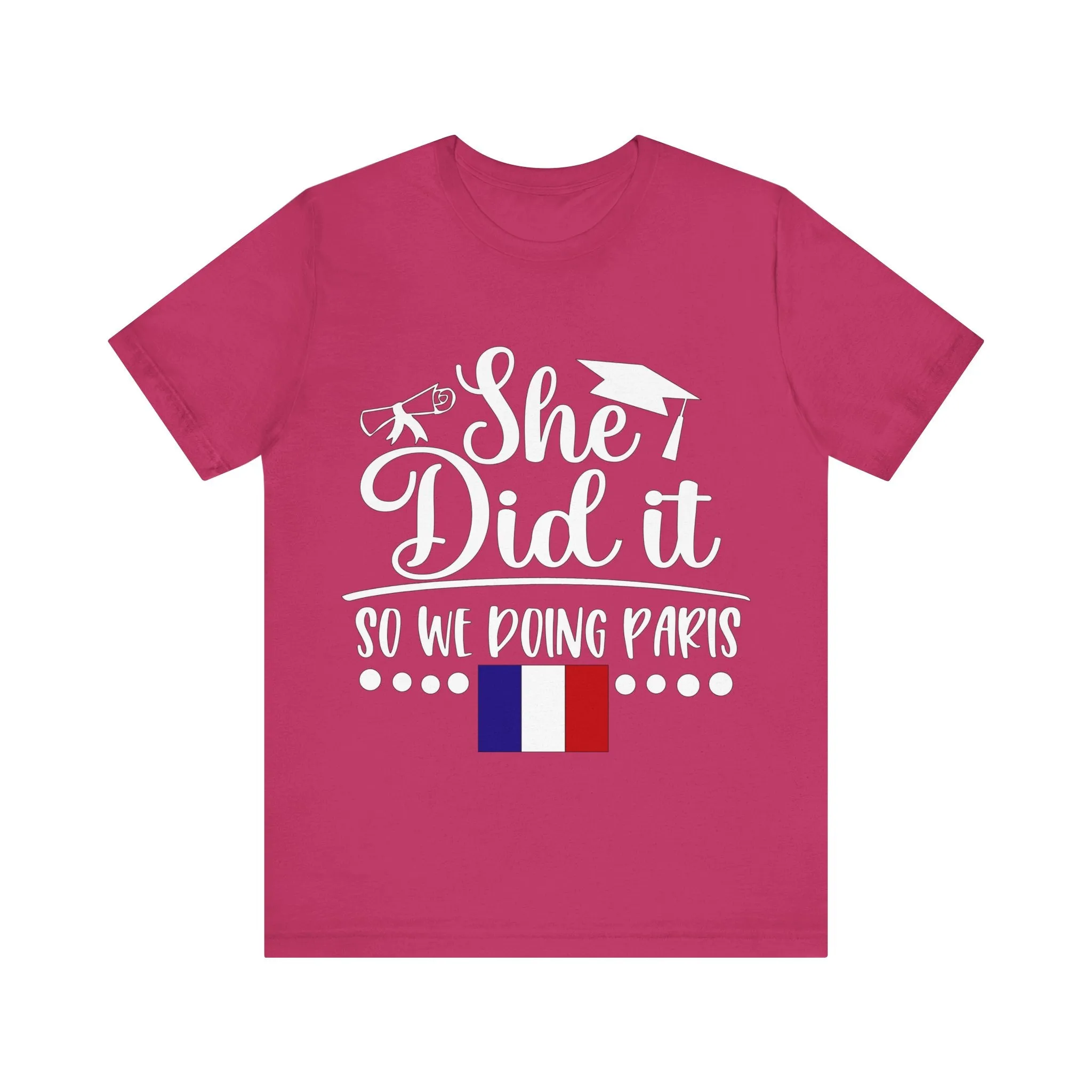 She Did It, So We're Doing Paris - Unisex Jersey Short Sleeve Tee