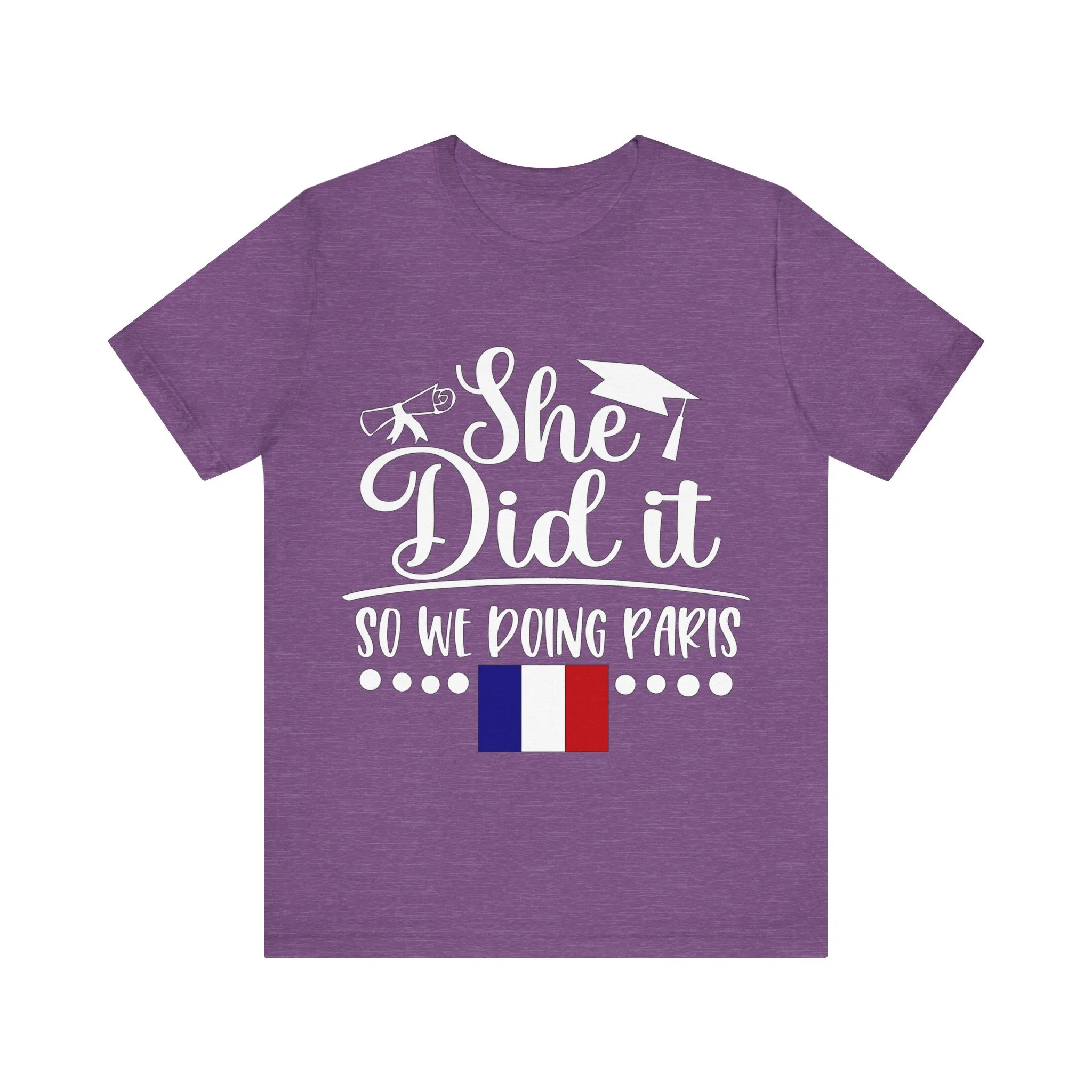 She Did It, So We're Doing Paris - Unisex Jersey Short Sleeve Tee