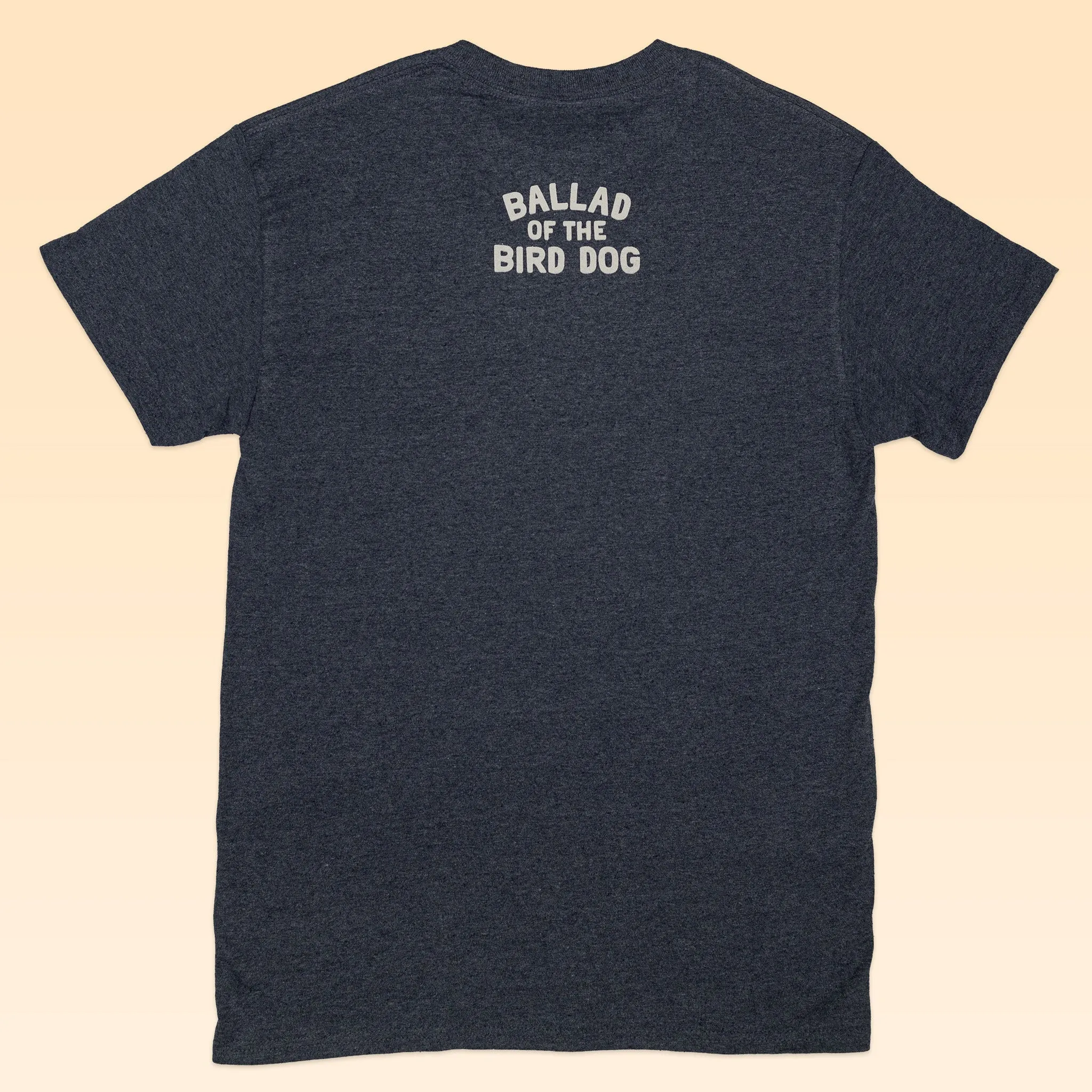 Shop Shirt | Somewhere Texas | Ballad of the Bird Dog