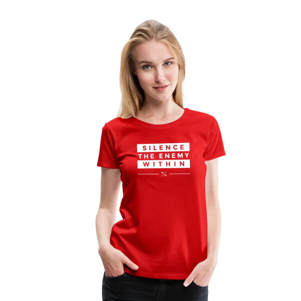 Silence The Enemy Within- Women’s Premium T-Shirt