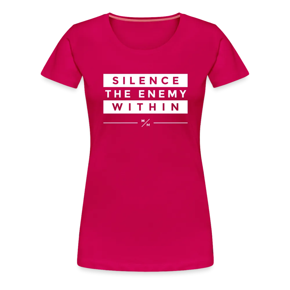 Silence The Enemy Within- Women’s Premium T-Shirt