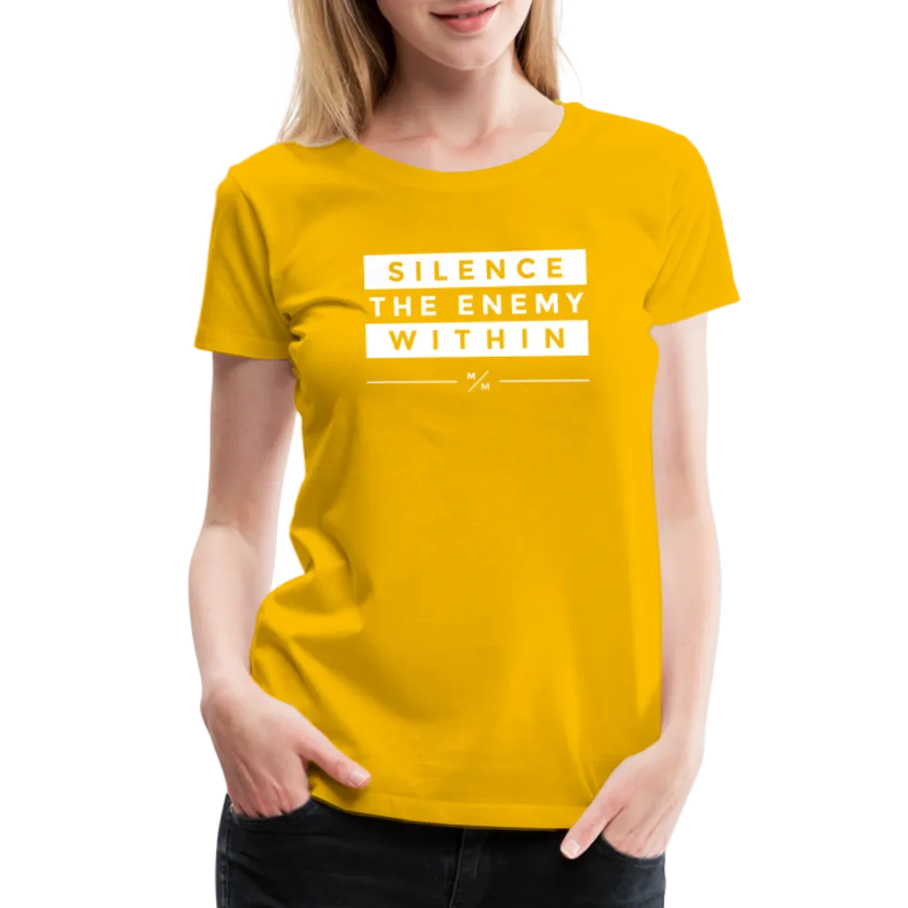 Silence The Enemy Within- Women’s Premium T-Shirt