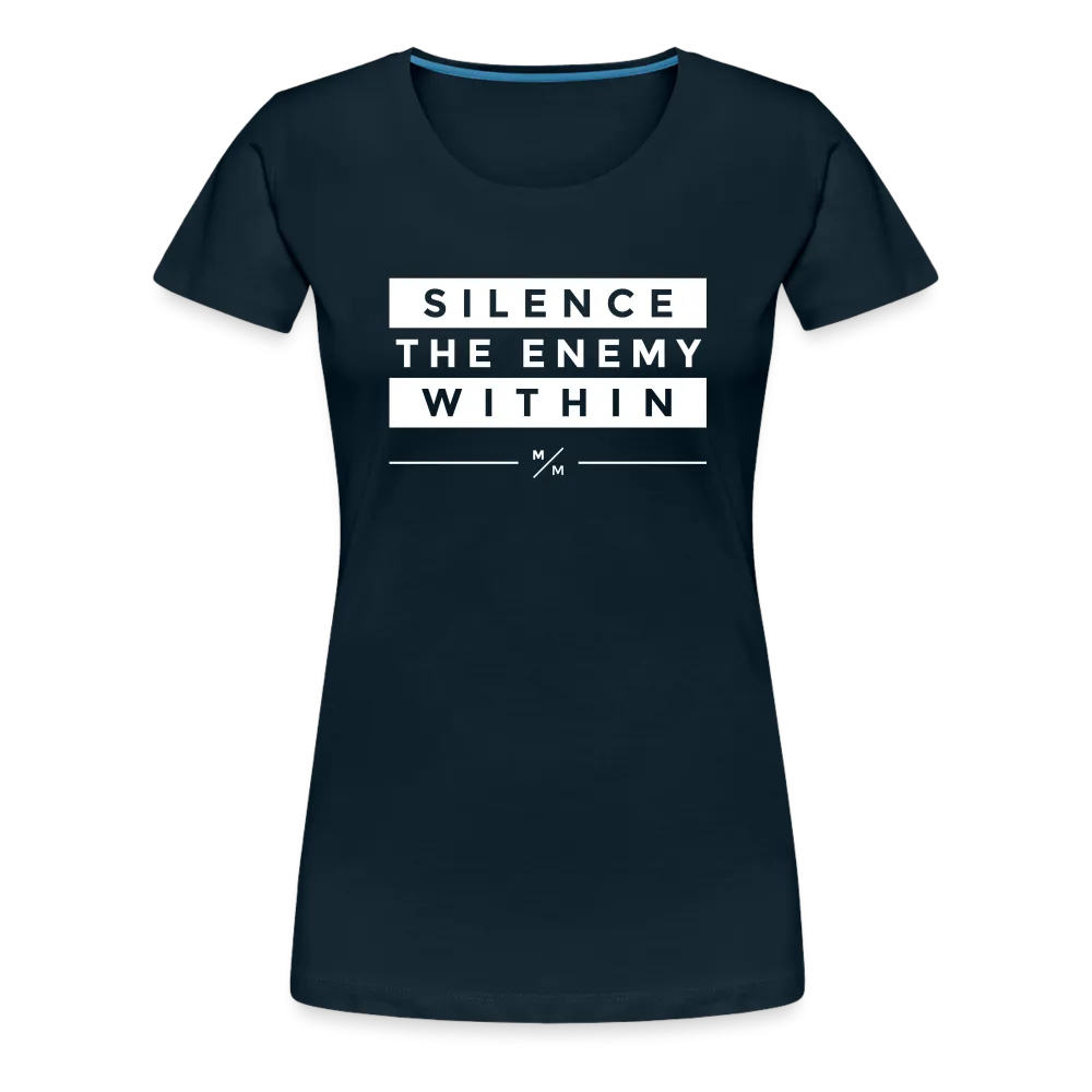 Silence The Enemy Within- Women’s Premium T-Shirt
