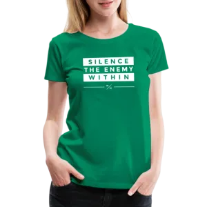 Silence The Enemy Within- Women’s Premium T-Shirt