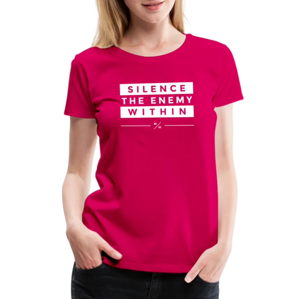 Silence The Enemy Within- Women’s Premium T-Shirt