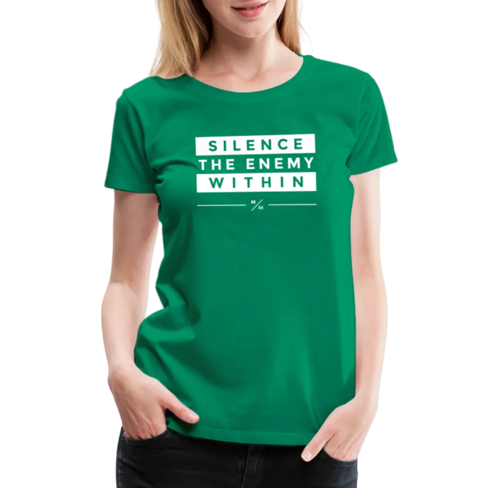Silence The Enemy Within- Women’s Premium T-Shirt
