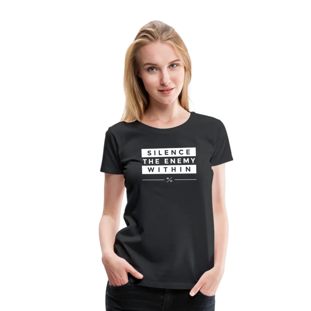 Silence The Enemy Within- Women’s Premium T-Shirt