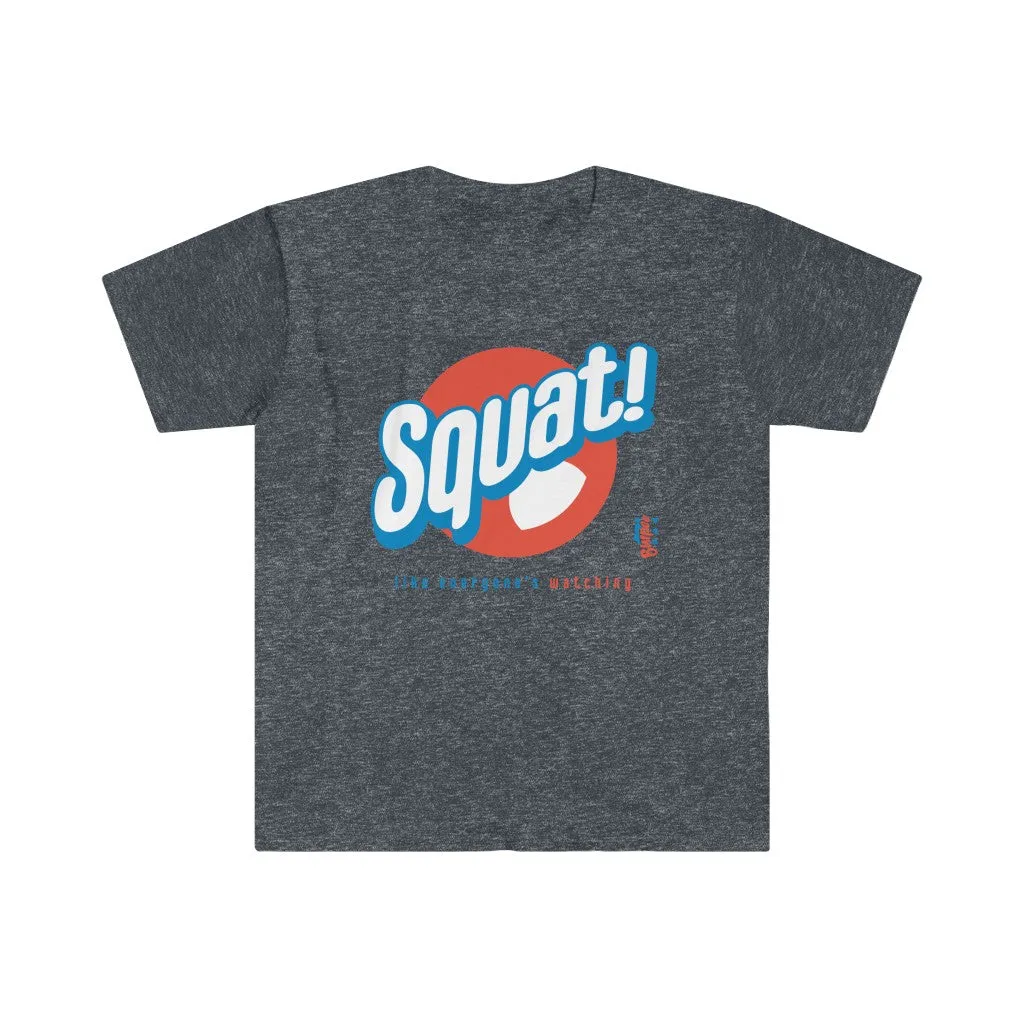 Squat! like everyone's watching - Men's Fitted Workout T Shirt