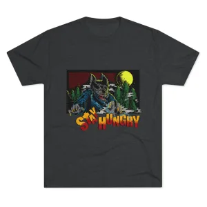 Stay Hungry Unisex Tri-Blend Crew Tee
