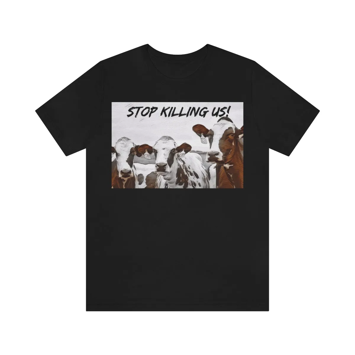 Stop Killing Us! Short Sleeve Tee