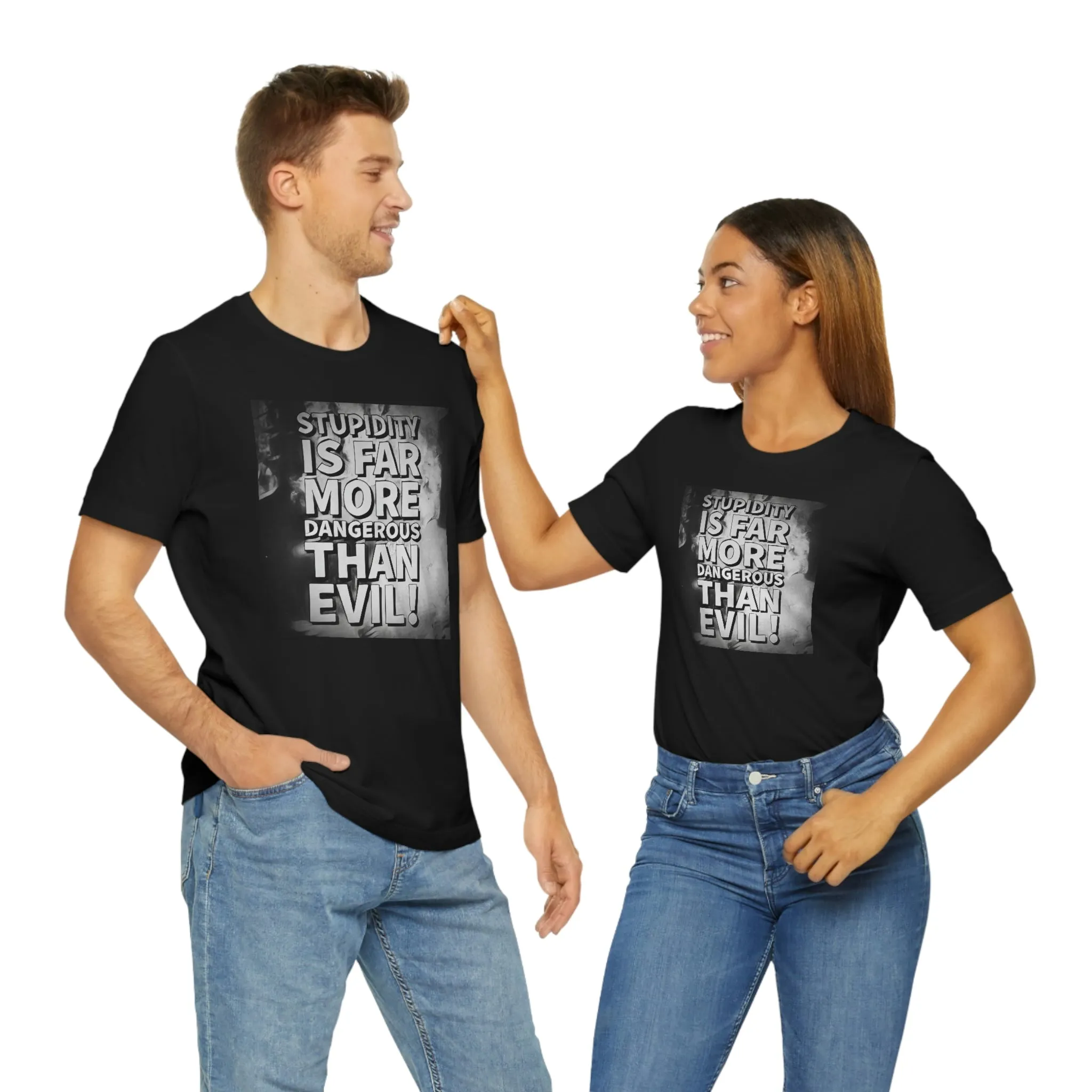 Stupidity Is Far More Dangerous Short Sleeve Tee