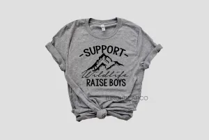 Support Wildlife Raise Boys Shirt - Mom Of Boys Shirt - Mom Shirt - Mom Shirts - Funny Mom Shirt Unisex Heather T-Shirt