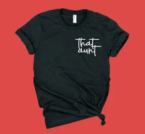 That Aunt Shirt | Unisex Crew
