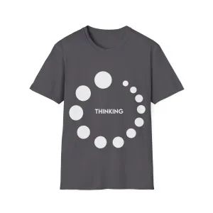 Thinking or Overthinking Unisex Softstyle T-Shirt