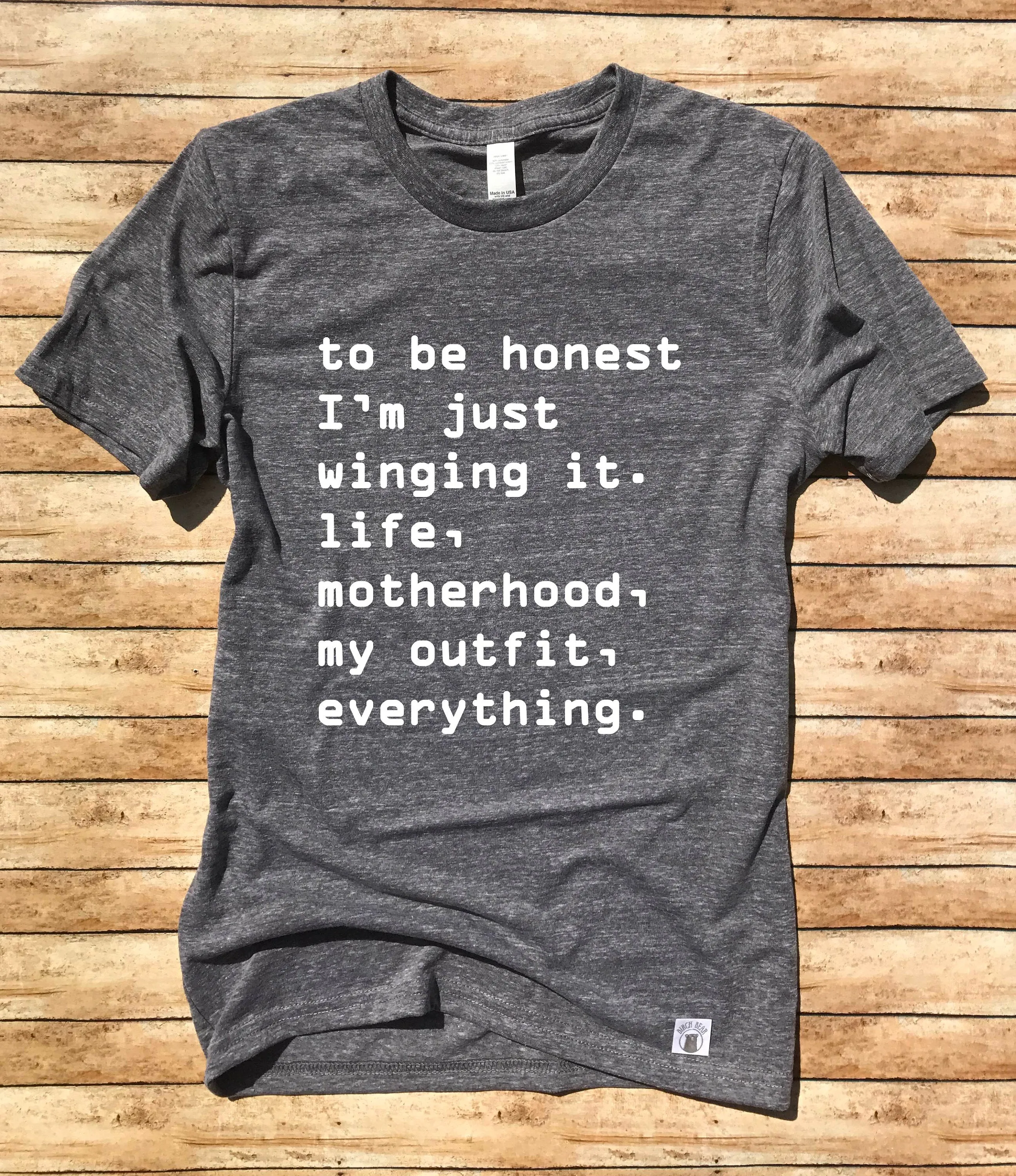 To Be Honest I'm Just Winging It Life Motherhood My Outfit Everything - Funny Mom Shirt - Mom Shirt Funny Shirt Unisex Tri-Blend T-Shirt