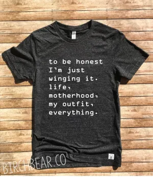 To Be Honest I'm Just Winging It Life Motherhood My Outfit Everything - Funny Mom Shirt - Mom Shirt Funny Shirt Unisex Tri-Blend T-Shirt