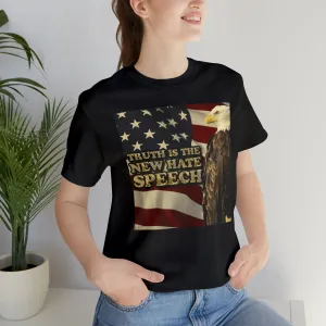 Truth is the  new Hate Speech Short Sleeve Tee