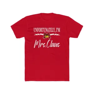 Unfortunately I'm Mrs Claus | Red Deluxe Unisex Tee