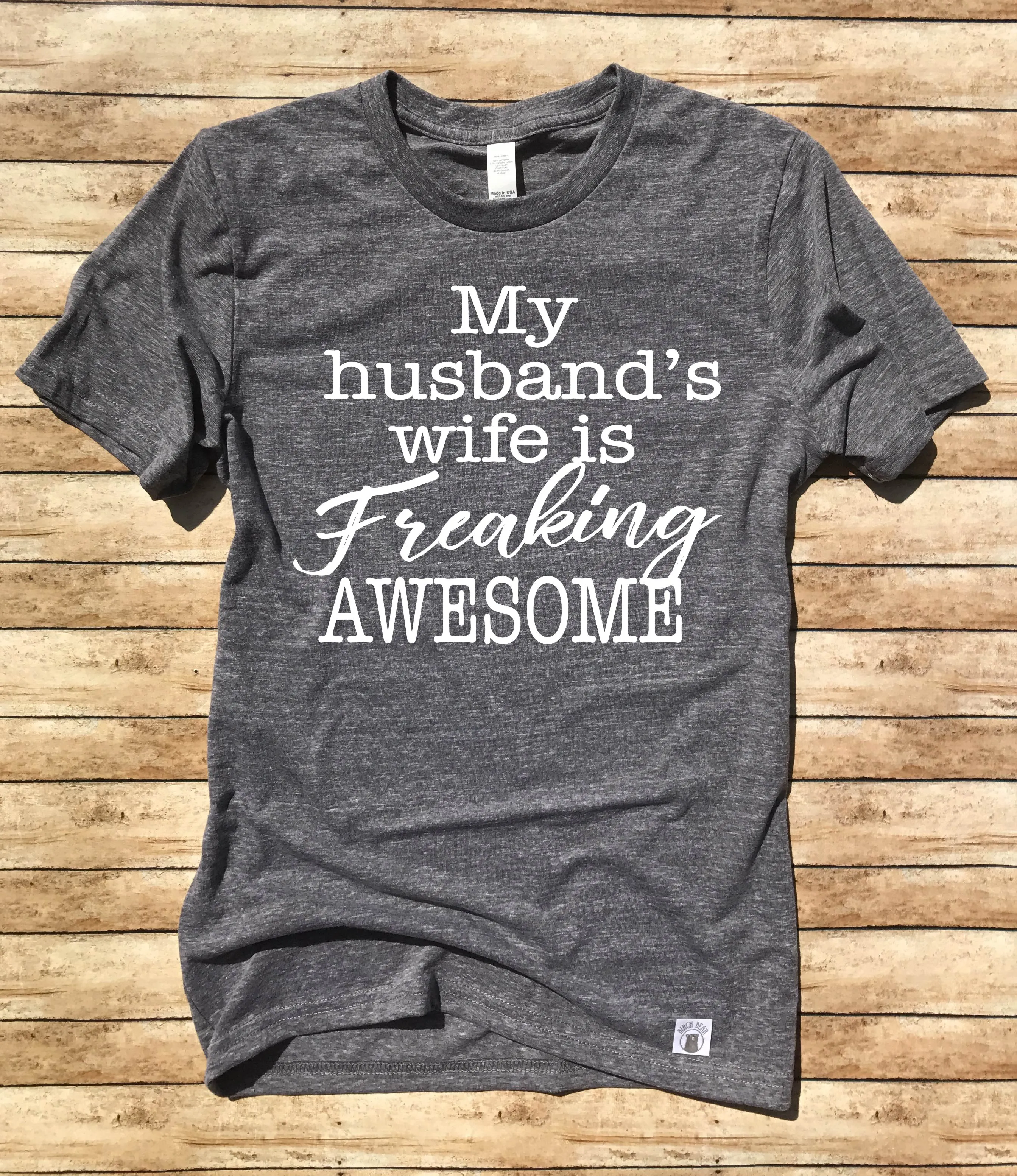 Unisex Tri-Blend T-Shirt My Husband's Wife Is Freaking Awesome - Funny T Shirt - Wife T Shirt - Wife Shirt - Funny Wife Shirt