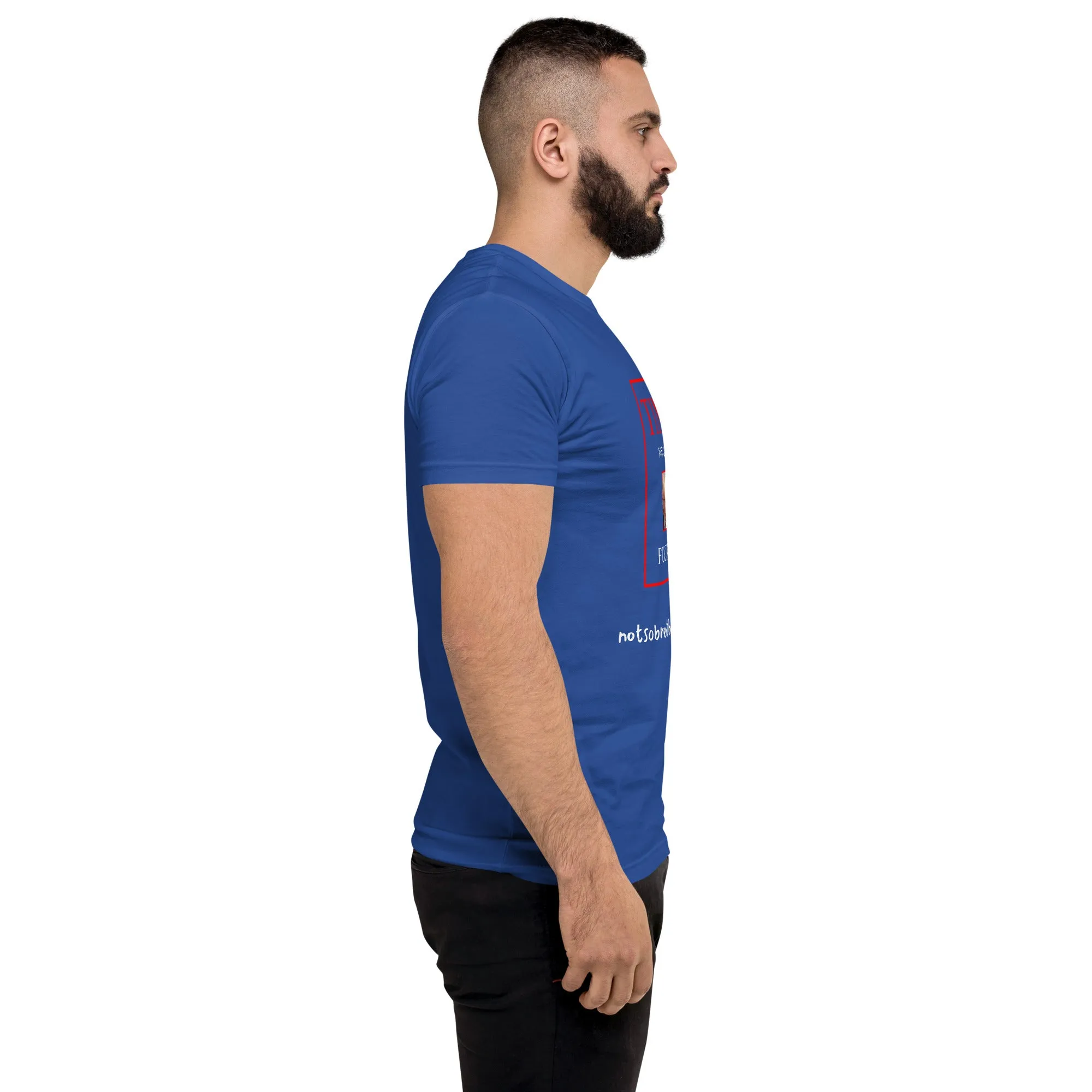 We Are Fucked Men's Fitted Short Sleeve T-shirt