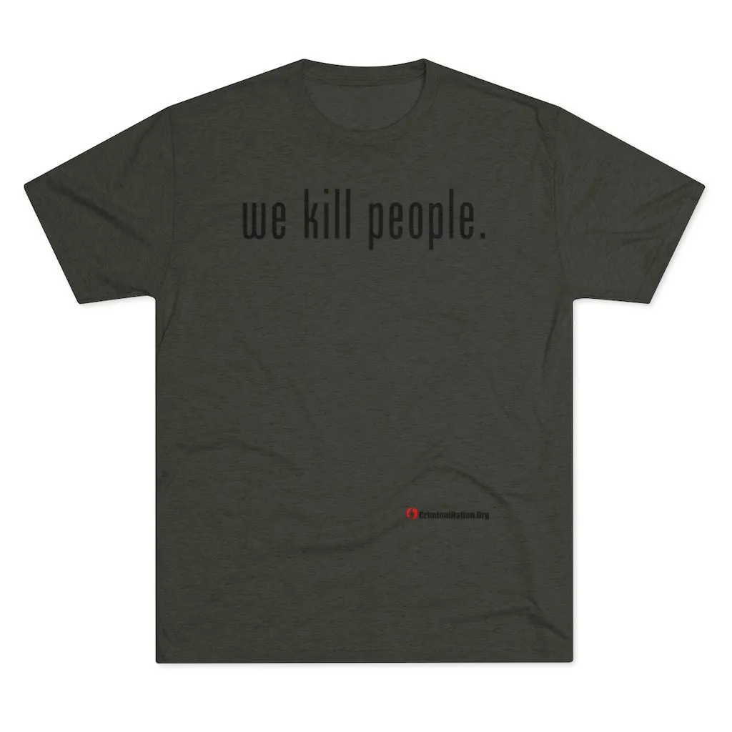 We Kill People (Black Text)