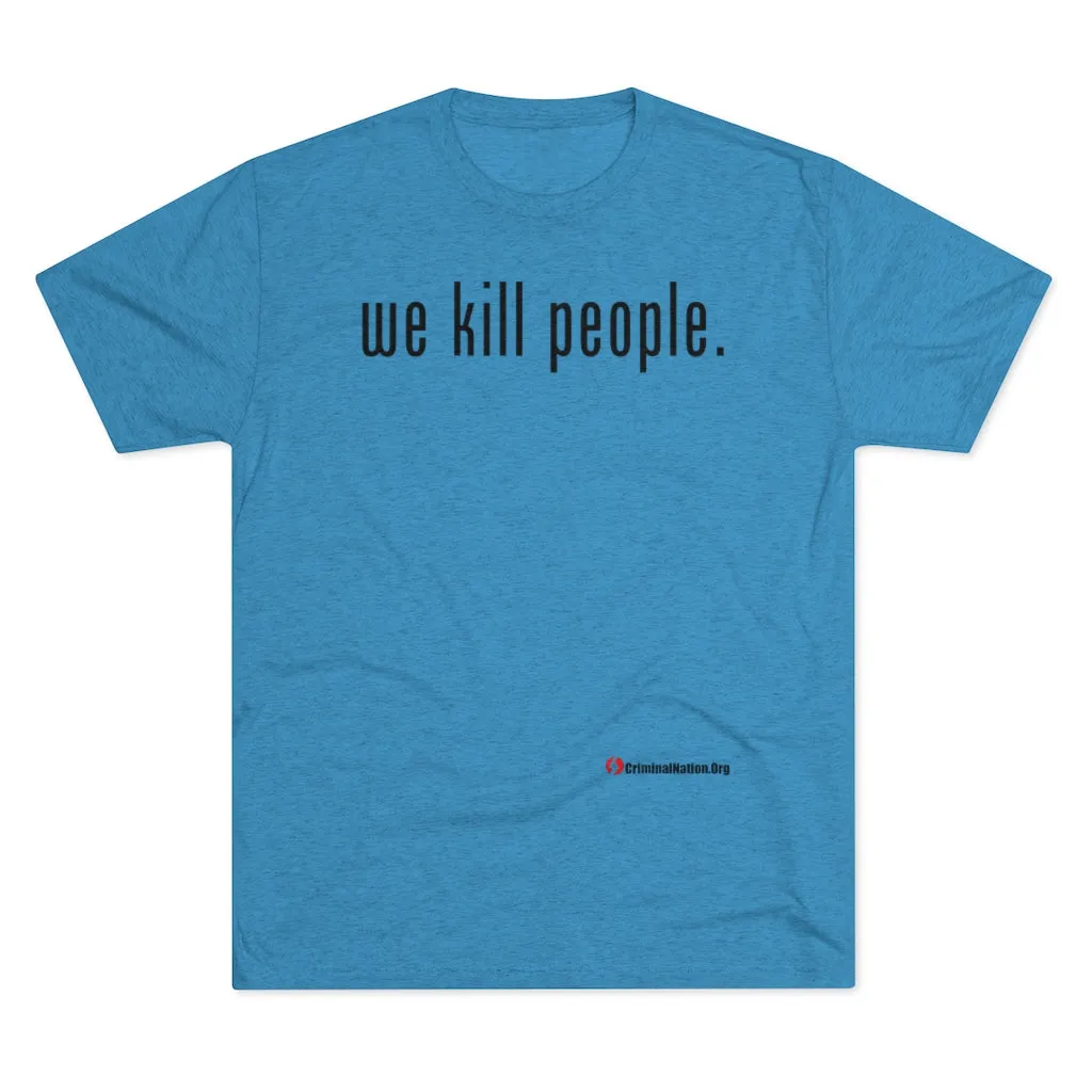 We Kill People (Black Text)