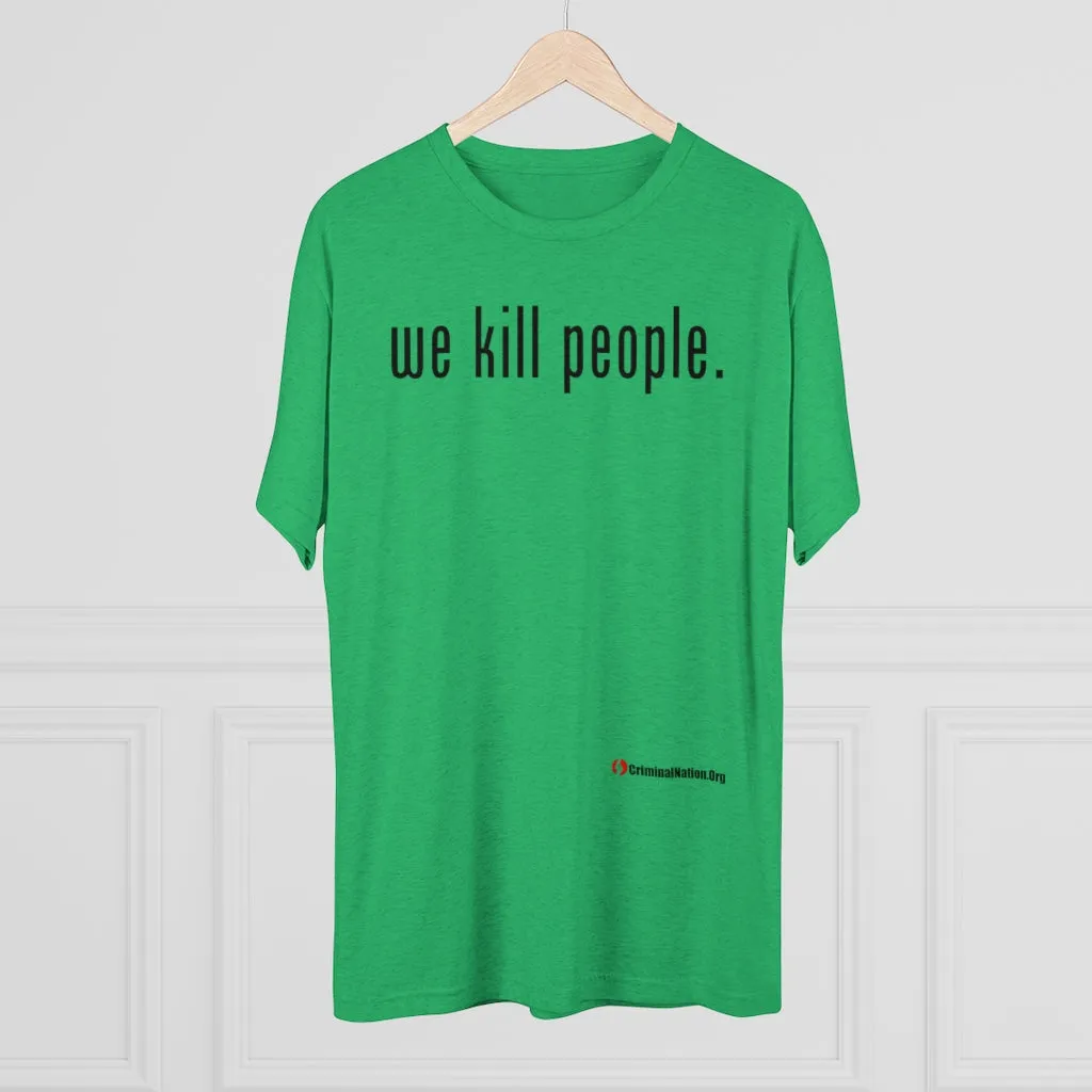 We Kill People (Black Text)